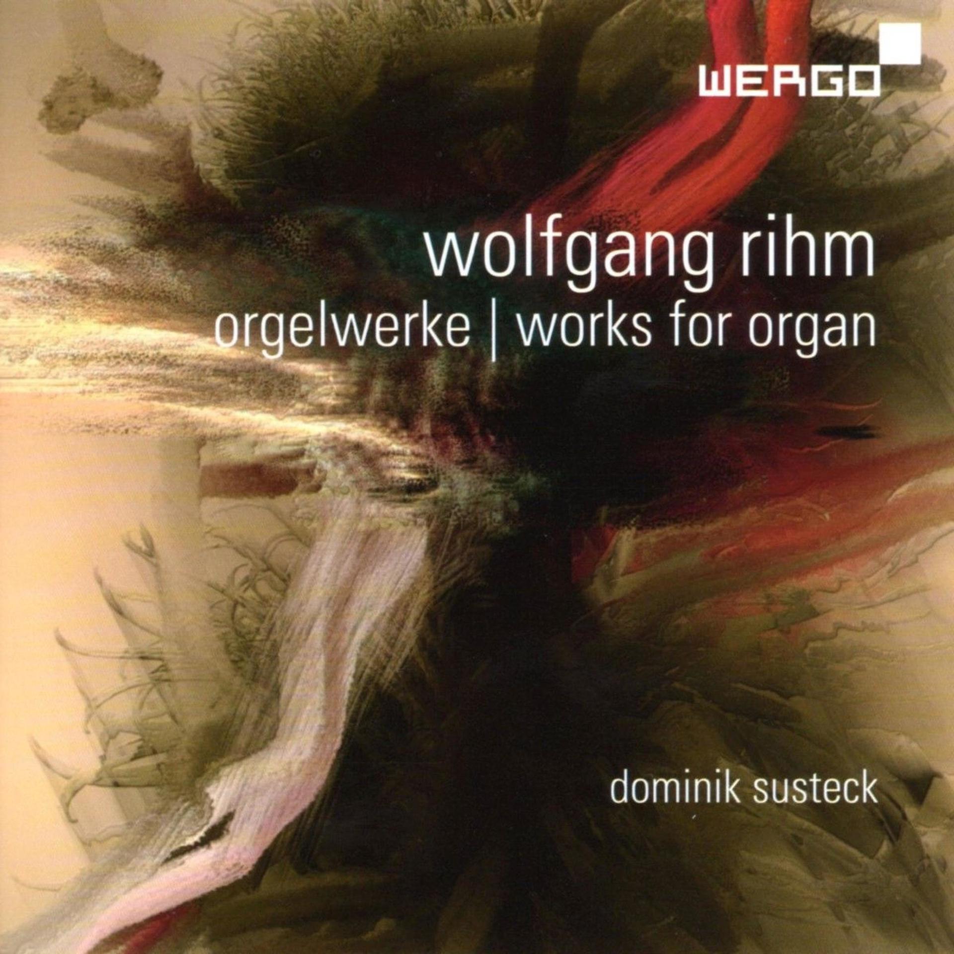 Постер альбома Wolfgang Rihm: Orgelwerke