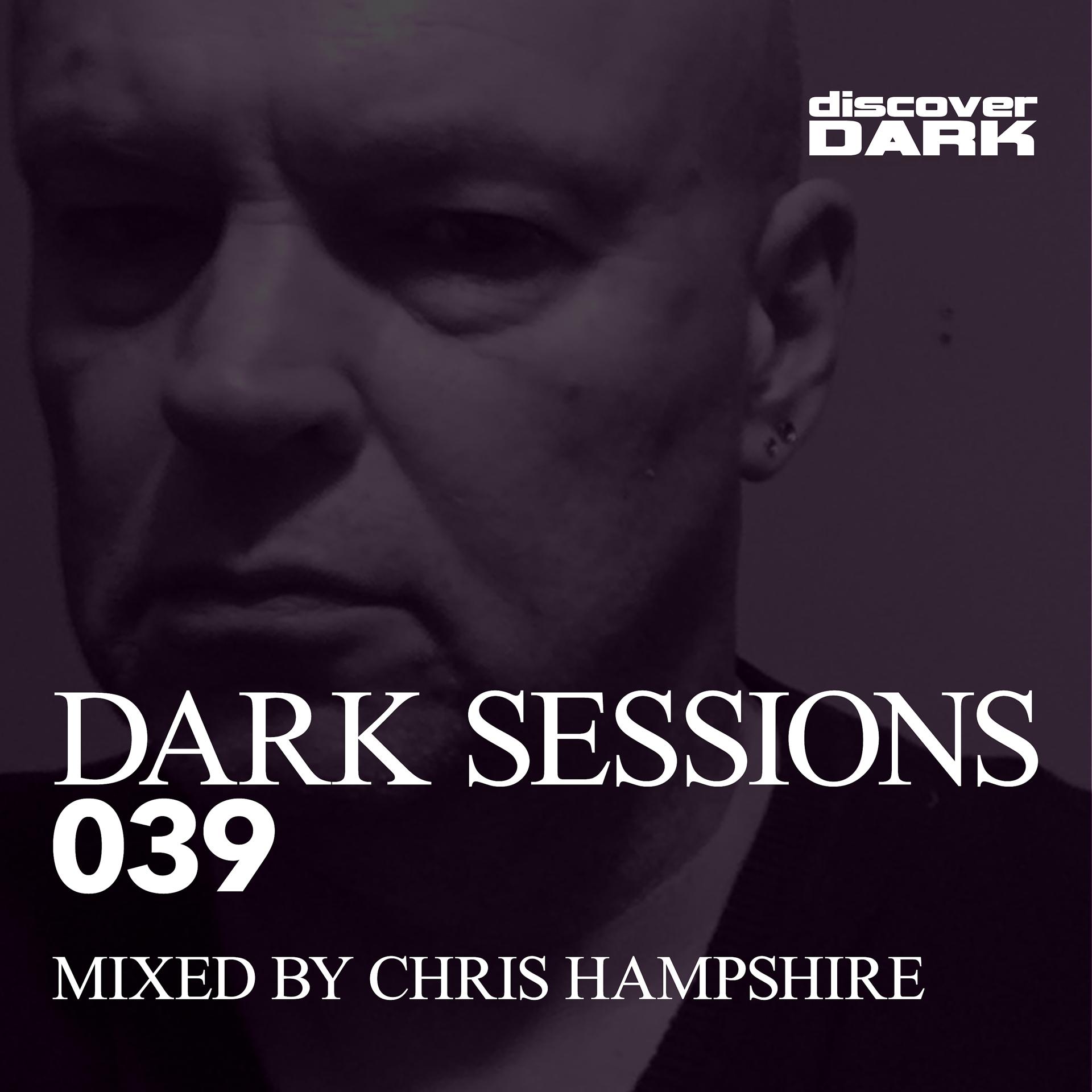 Постер альбома Dark Sessions 039 (Mixed by Chris Hampshire)