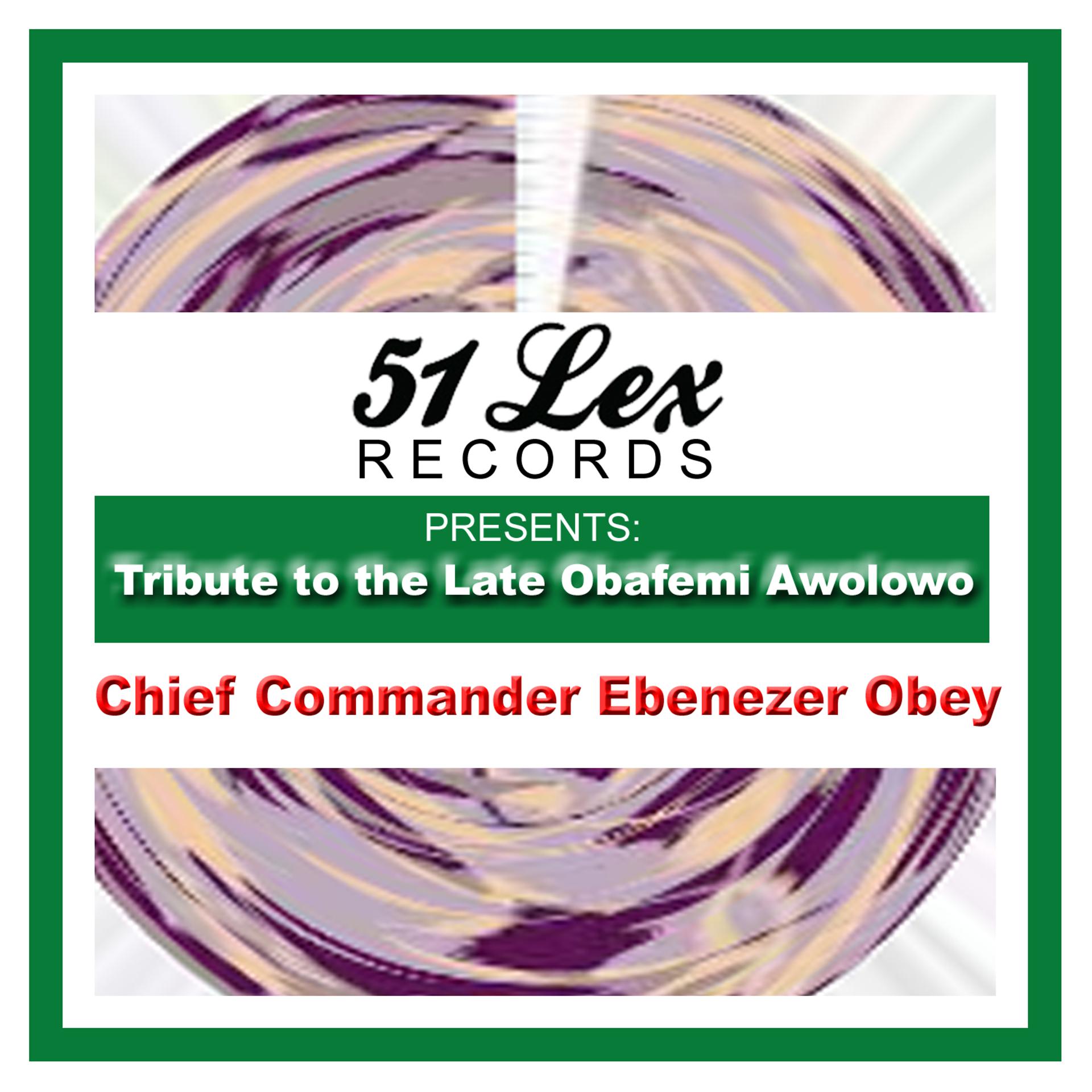 Постер альбома 51 Lex Presents Tribute to the Late Obafemi Awolowo
