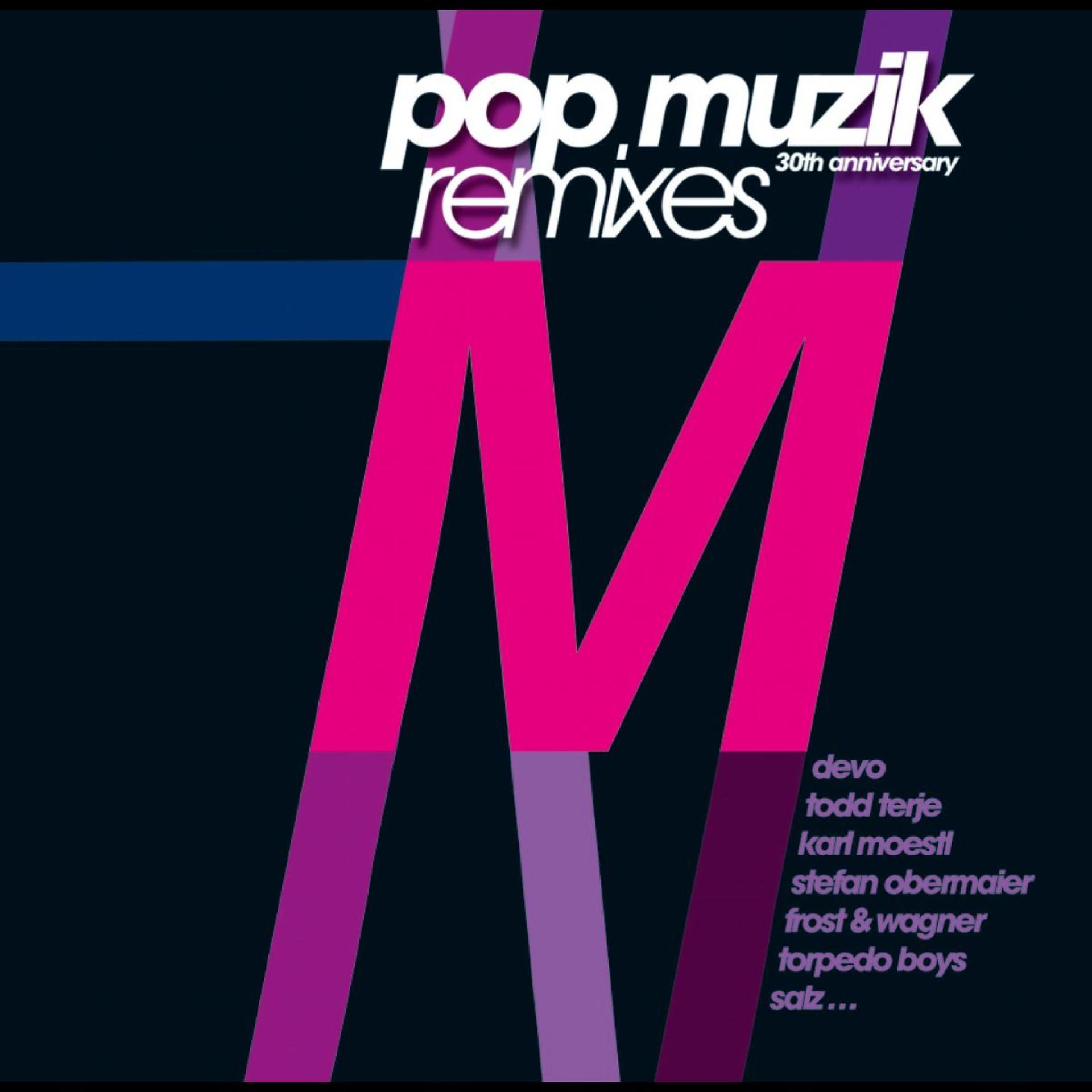 Постер альбома Pop Muzik - 30th Anniversary Remixes