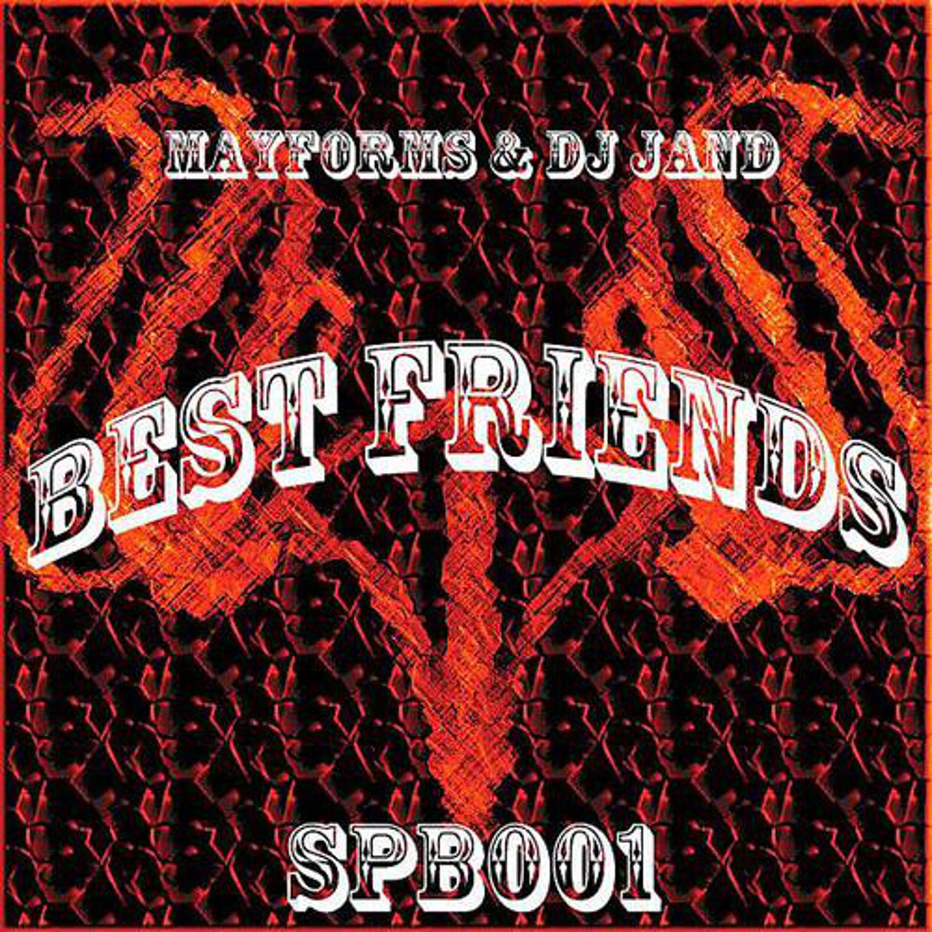 Постер альбома Mayforms & DJ Jand - Best Friends