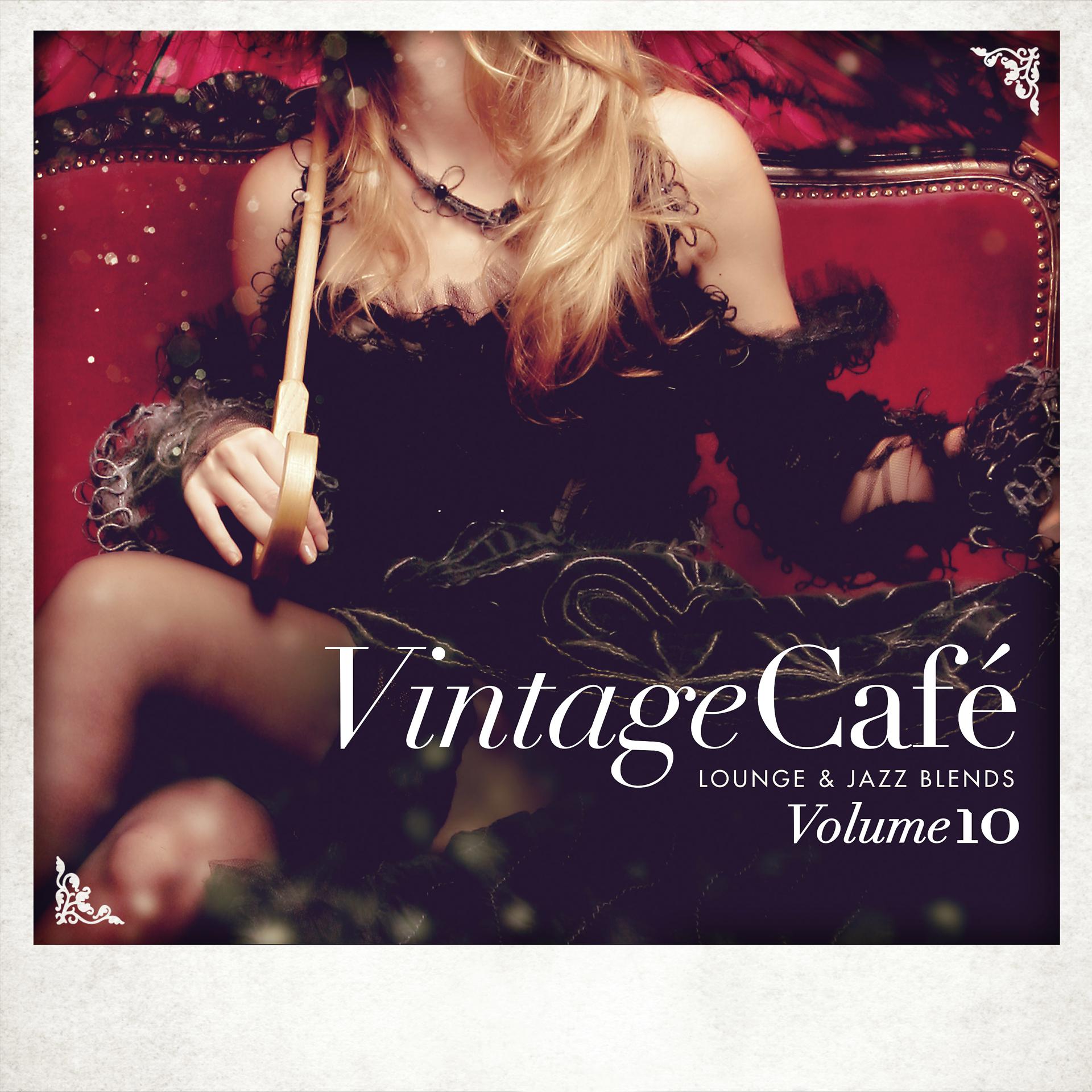 Постер альбома Vintage Café - Lounge & Jazz Blends (Special Selection), Pt. 10