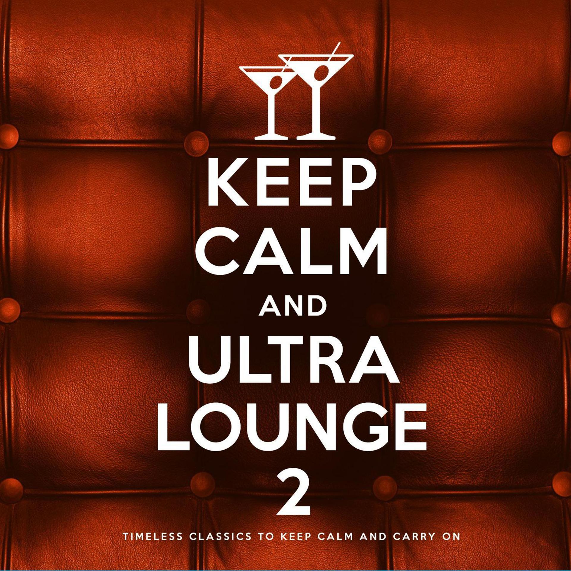 Постер альбома Keep Calm and Ultra Lounge 2