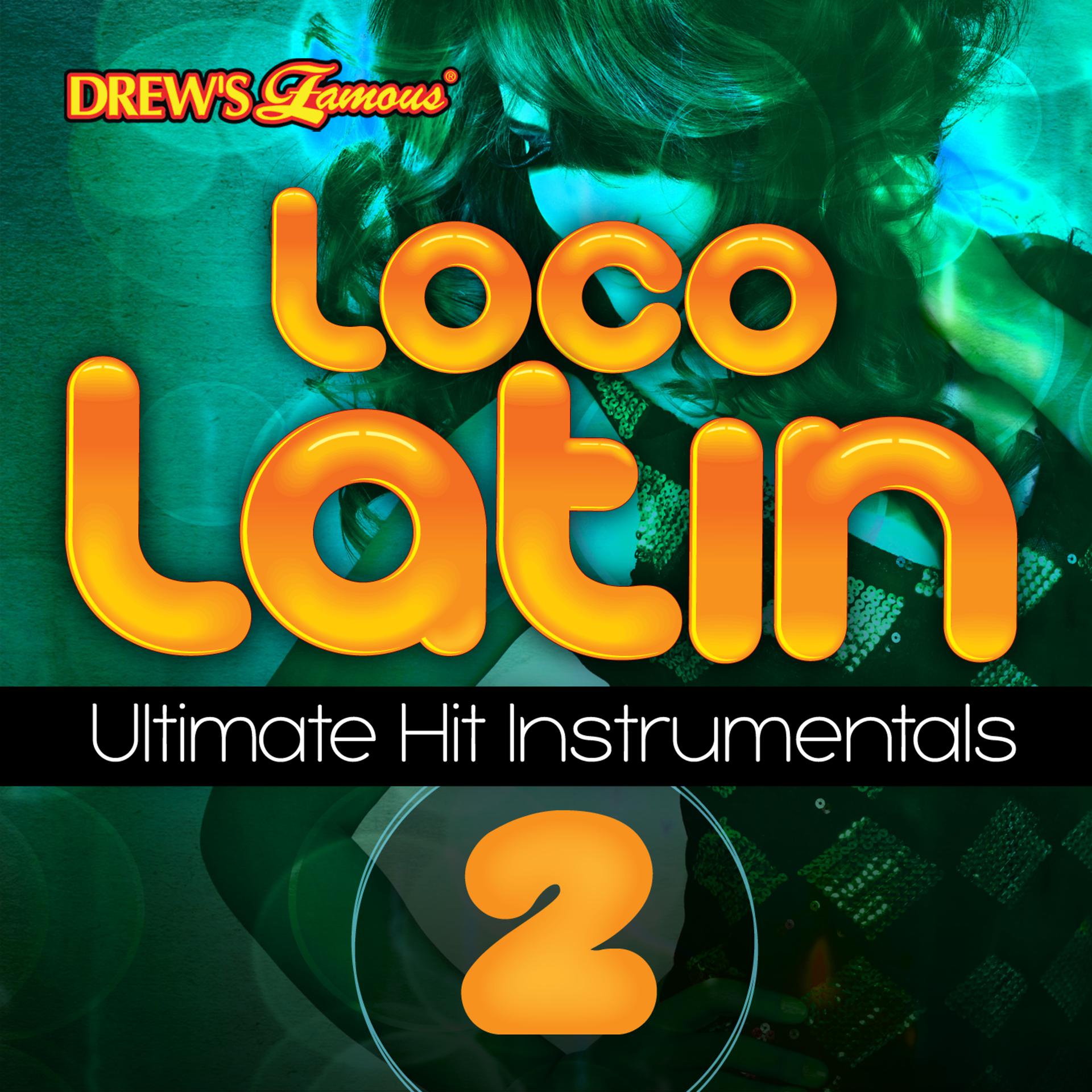 Постер альбома Loco Latin Ultimate Hit Instrumentals, Vol. 2