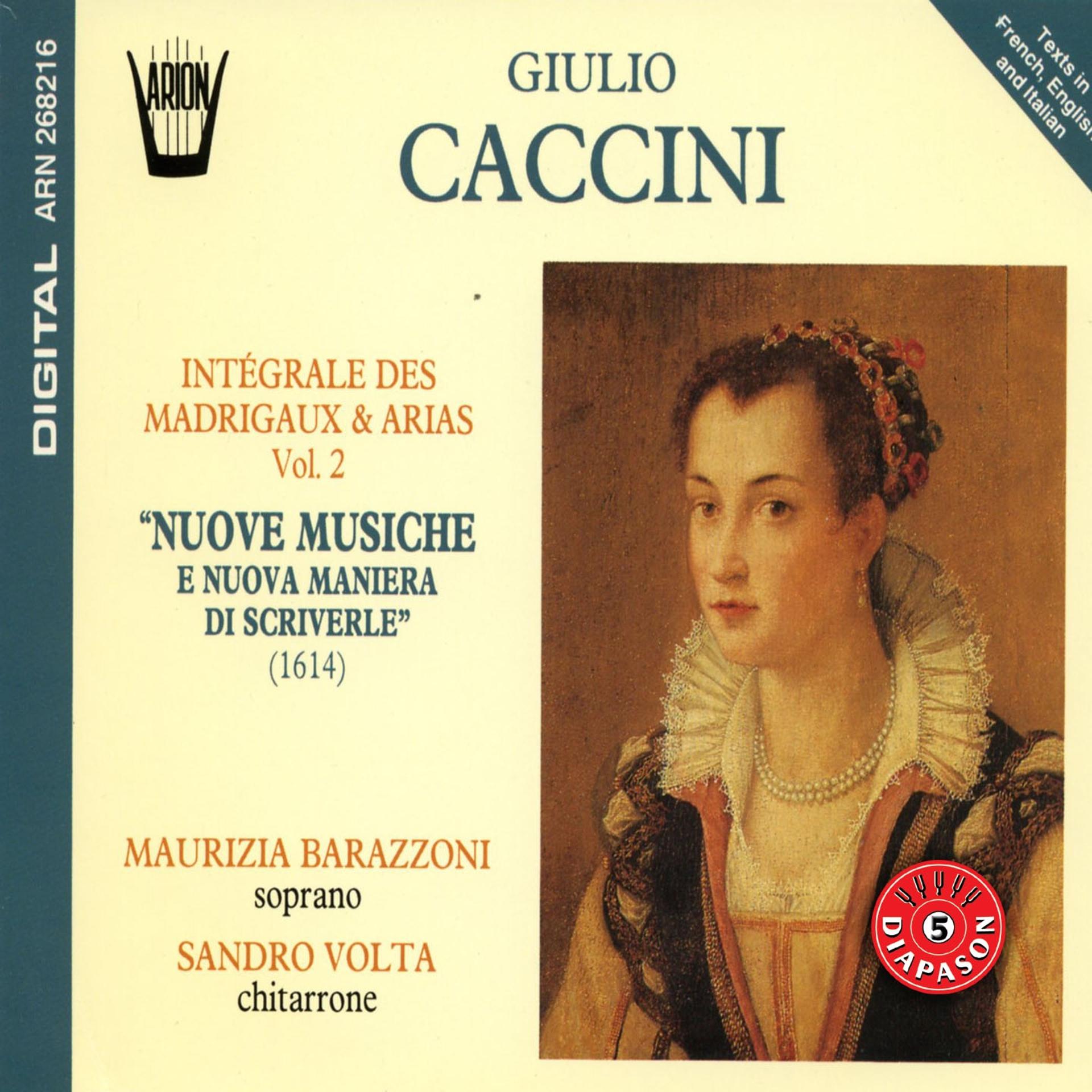 Постер альбома Caccini - Intégrale des madrigaux & arias, vol. 2 : Nuove musiche e nuova maniera di scriverle (1614)