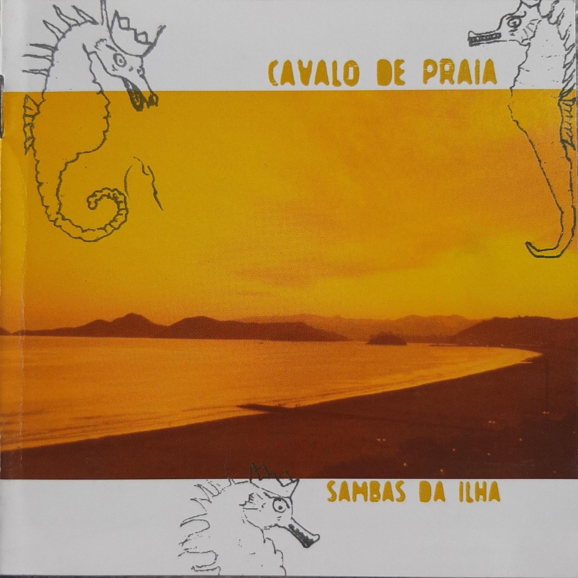 Постер альбома Cavalo de Praia - Sambas da Ilha