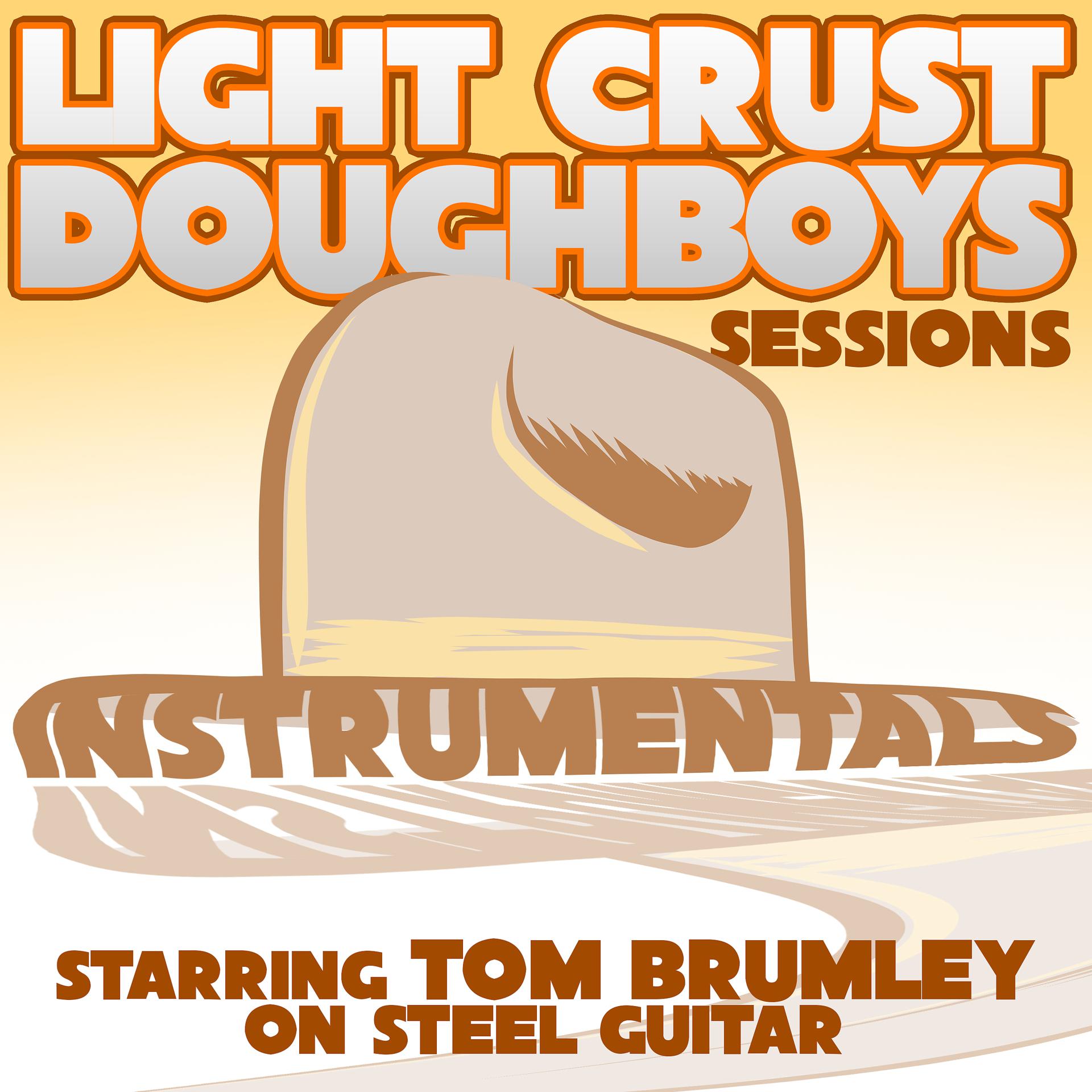 Постер альбома Light Crust Doughboys Sessions: Instrumentals