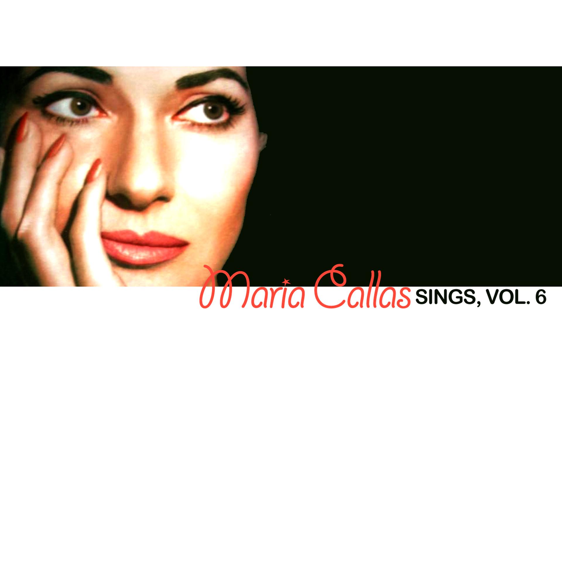 Постер альбома Maria Callas Sings!, Vol. 6
