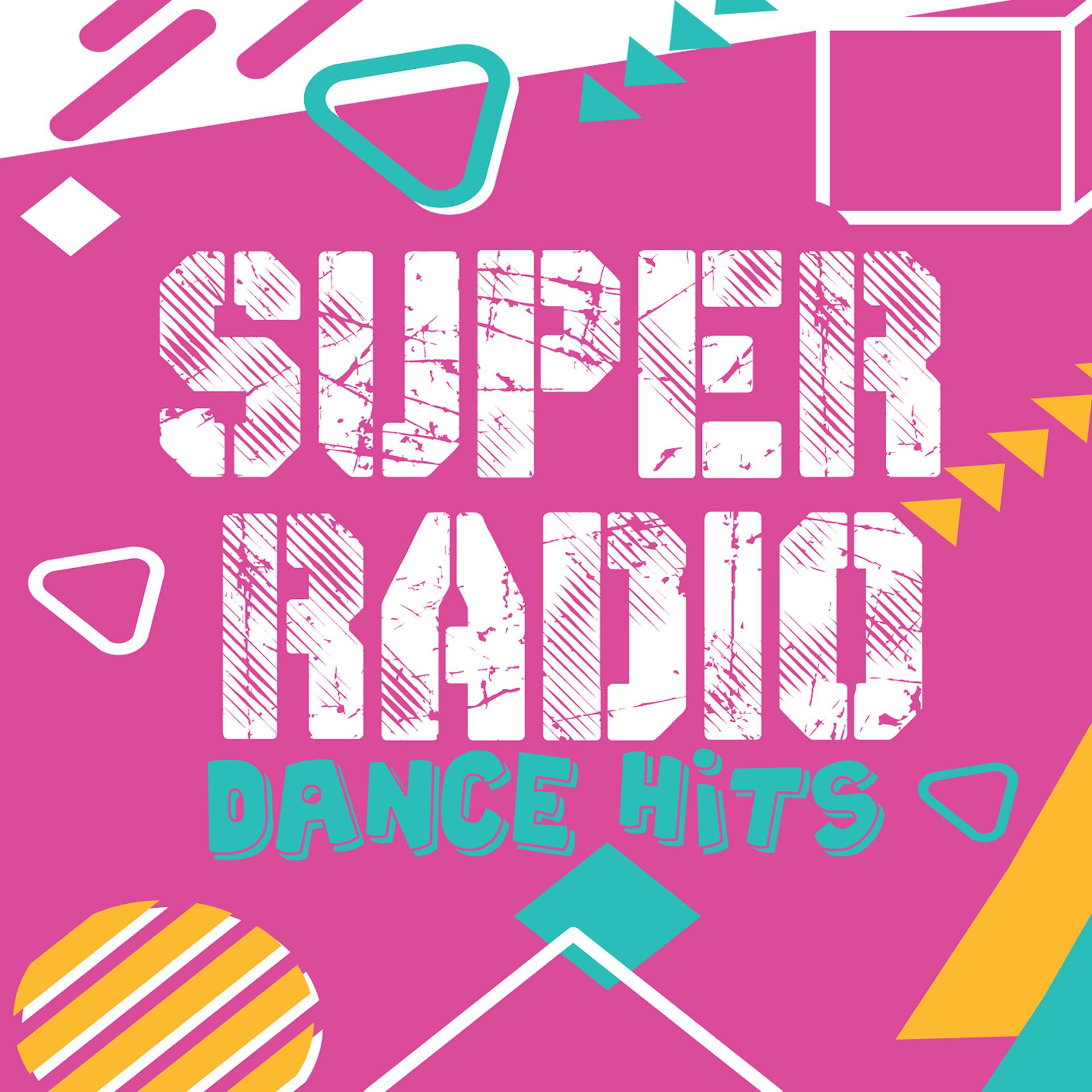 Постер альбома Super Radio Dance Hits