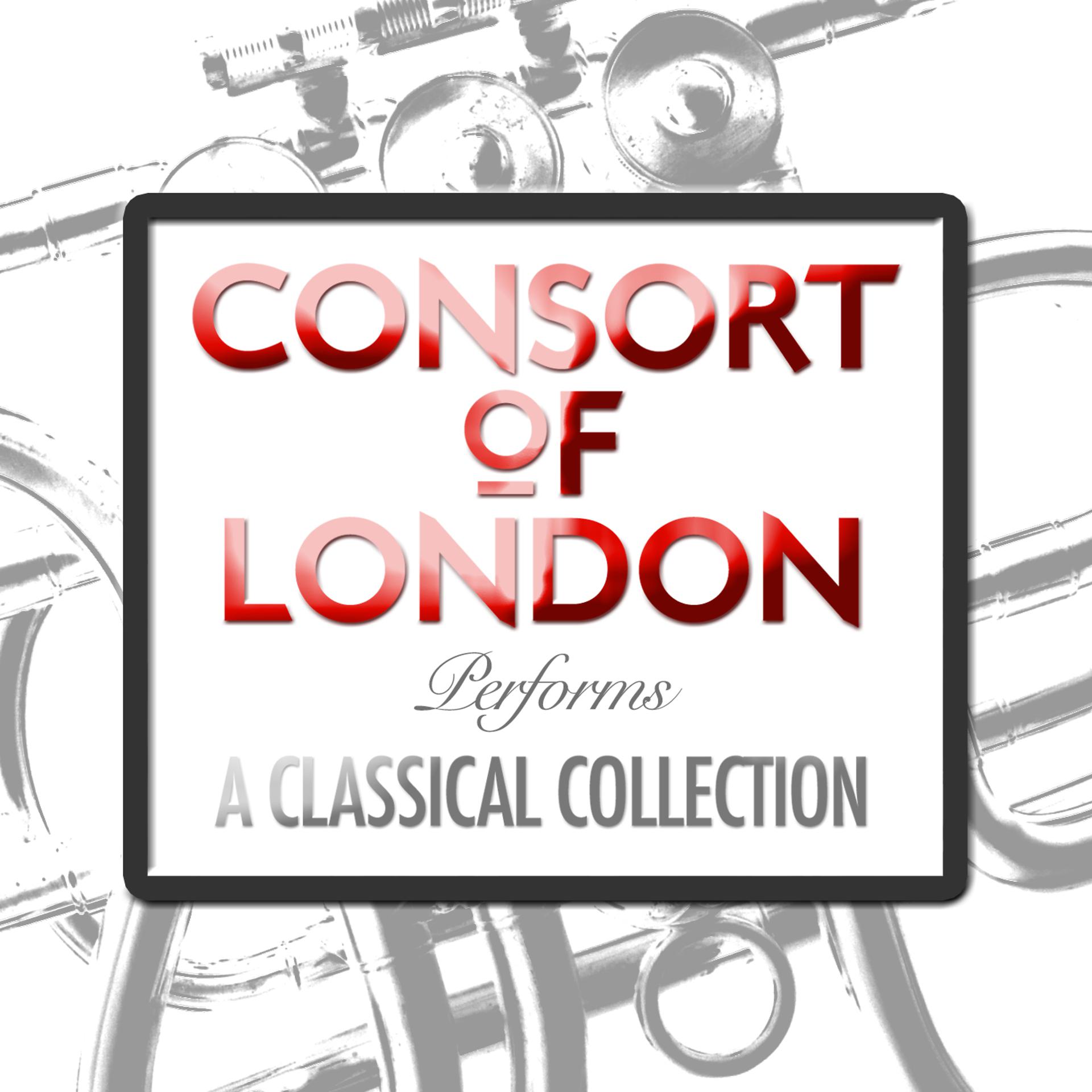 Постер альбома Consort of London Performs a Classical Collection