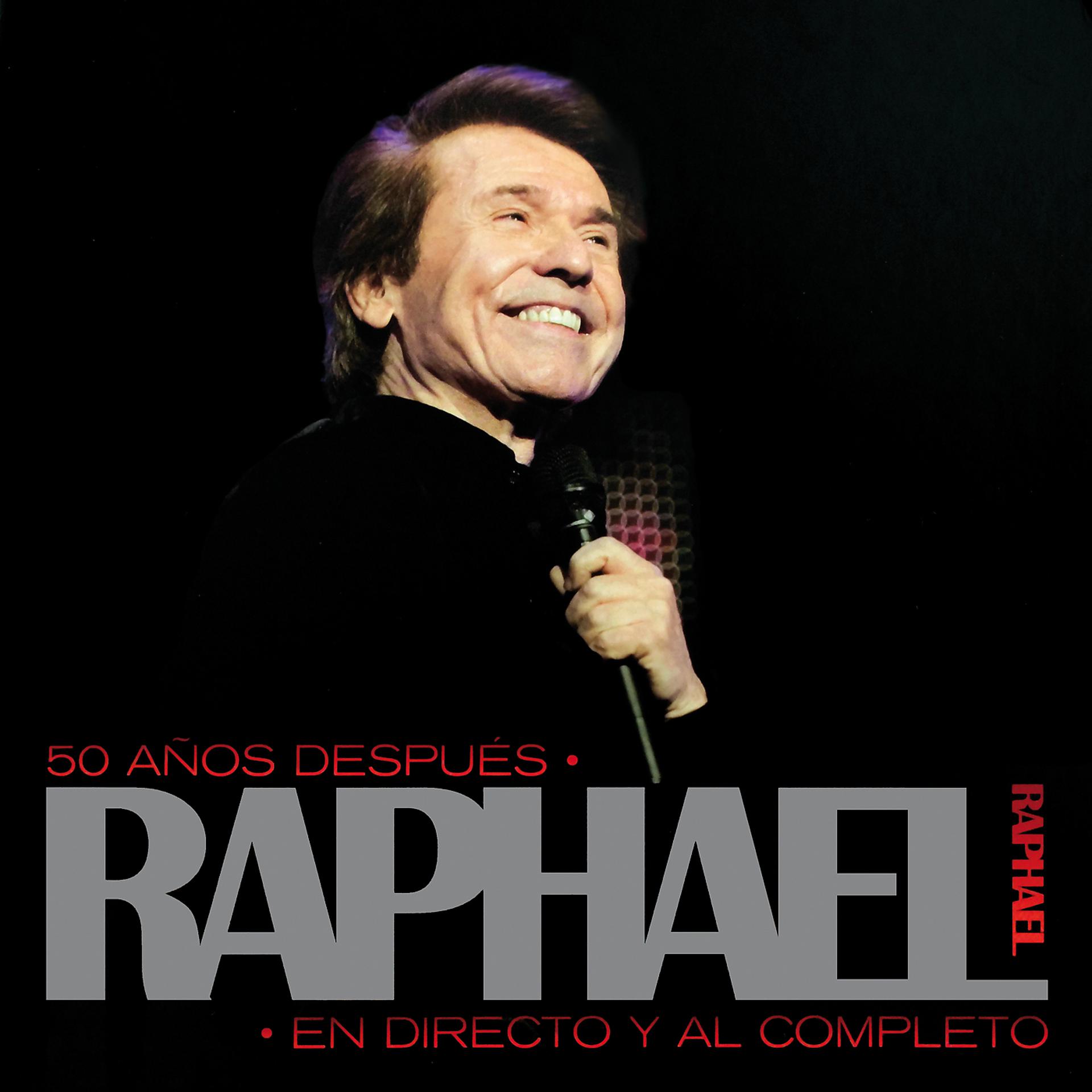 Постер альбома 50 Años Después, Raphael En Directo Y Al Completo