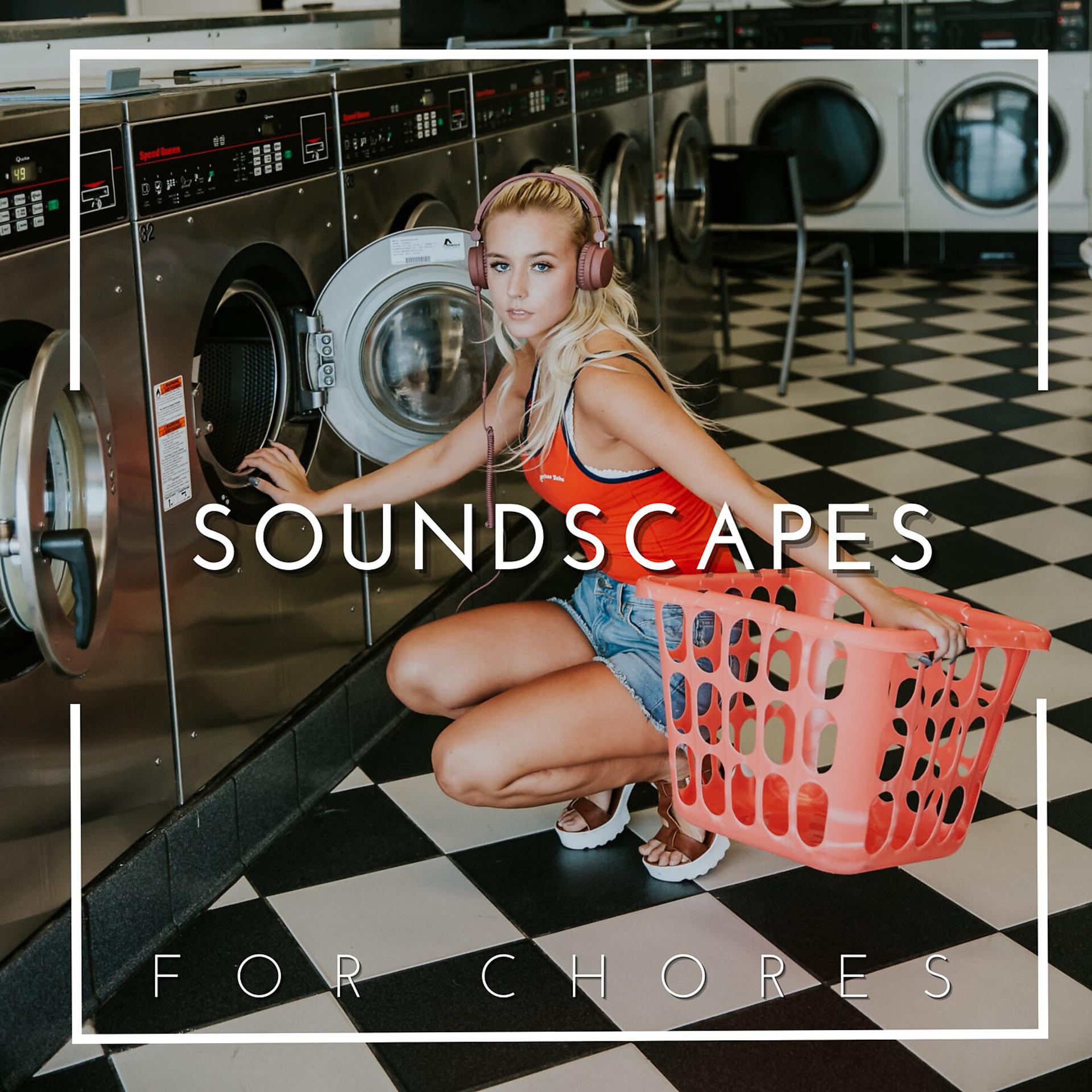 Постер альбома Soundscapes for Chores