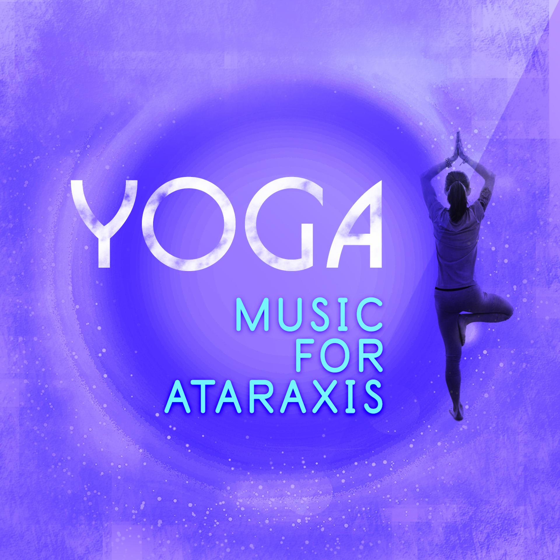 Постер альбома Yoga Music for Ataraxis