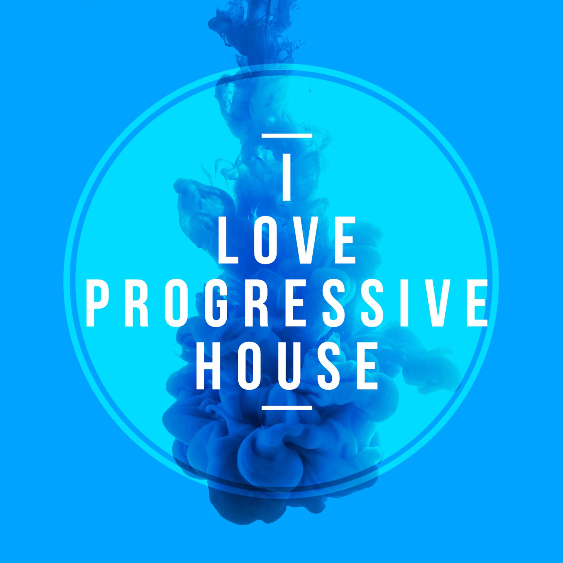 Постер альбома I Love Progressive House