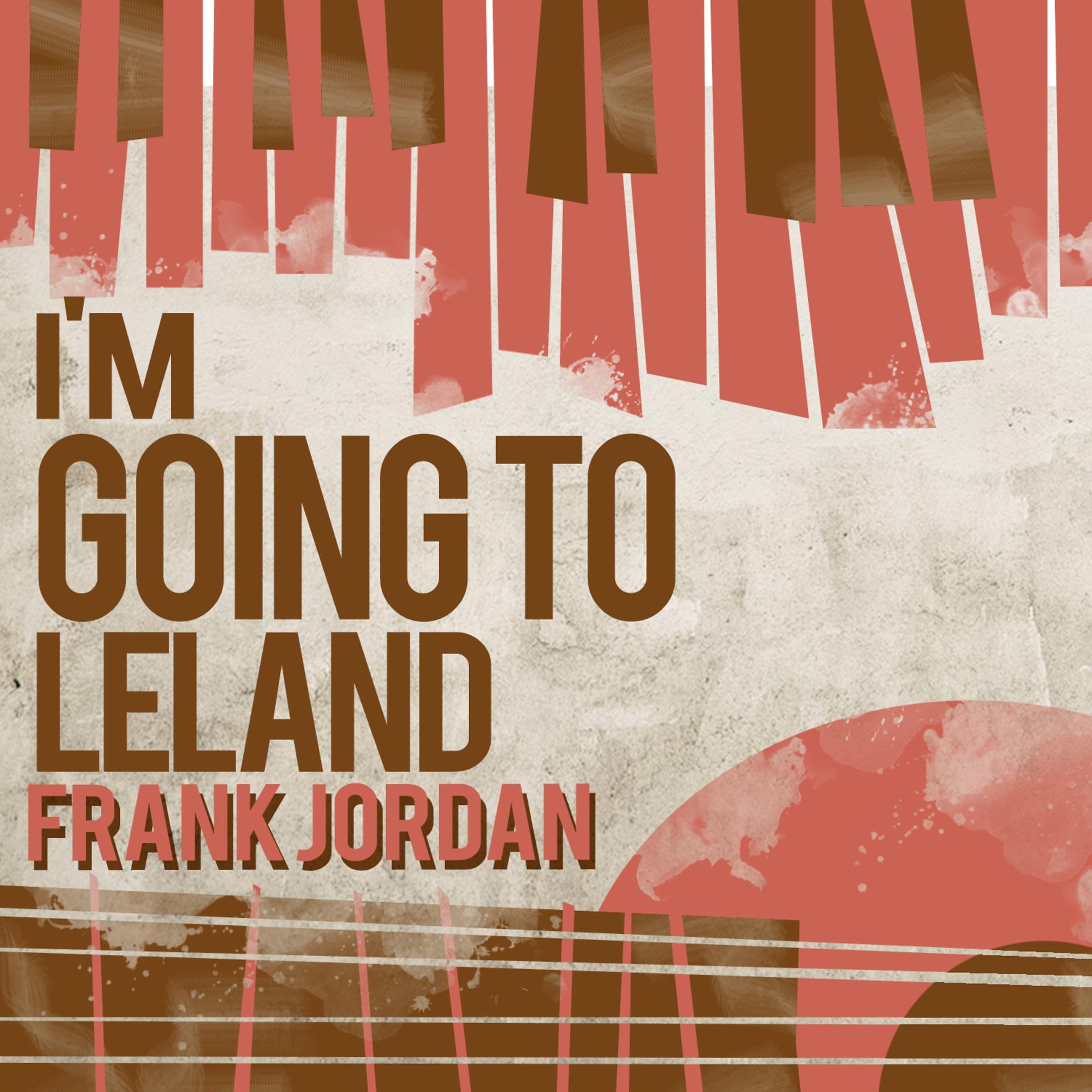 Постер альбома I'm Going to Leland