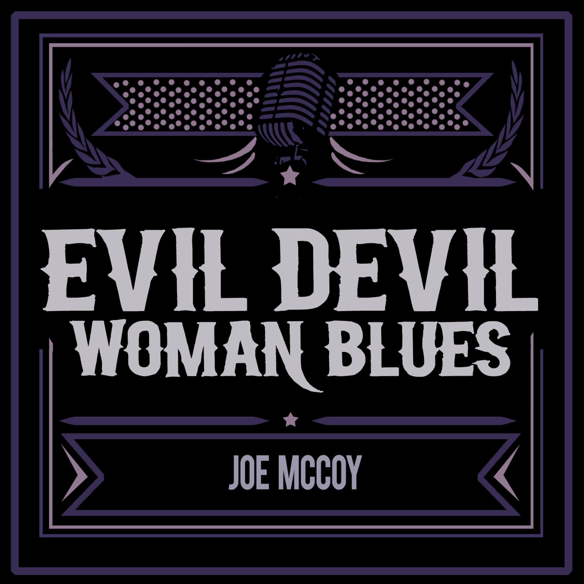 Постер альбома Evil Devil Woman Blues