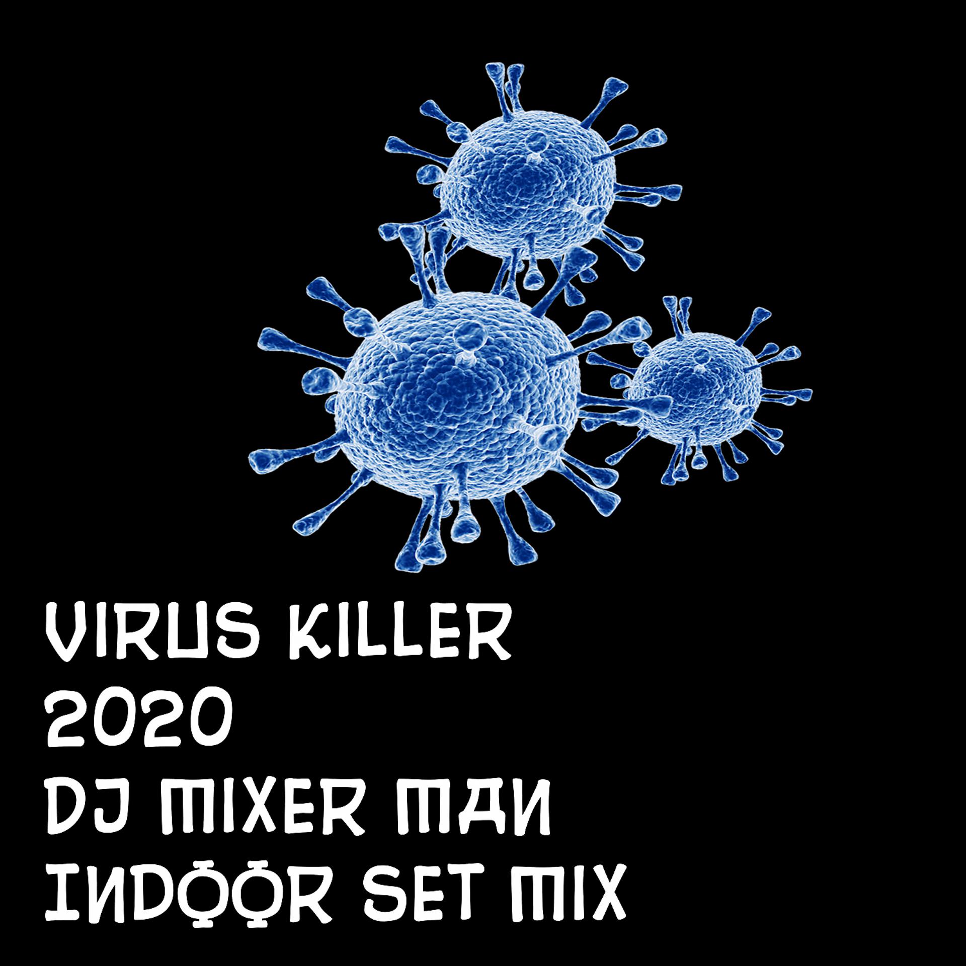 Постер альбома Virus Killer 2020 (Indoor Set)