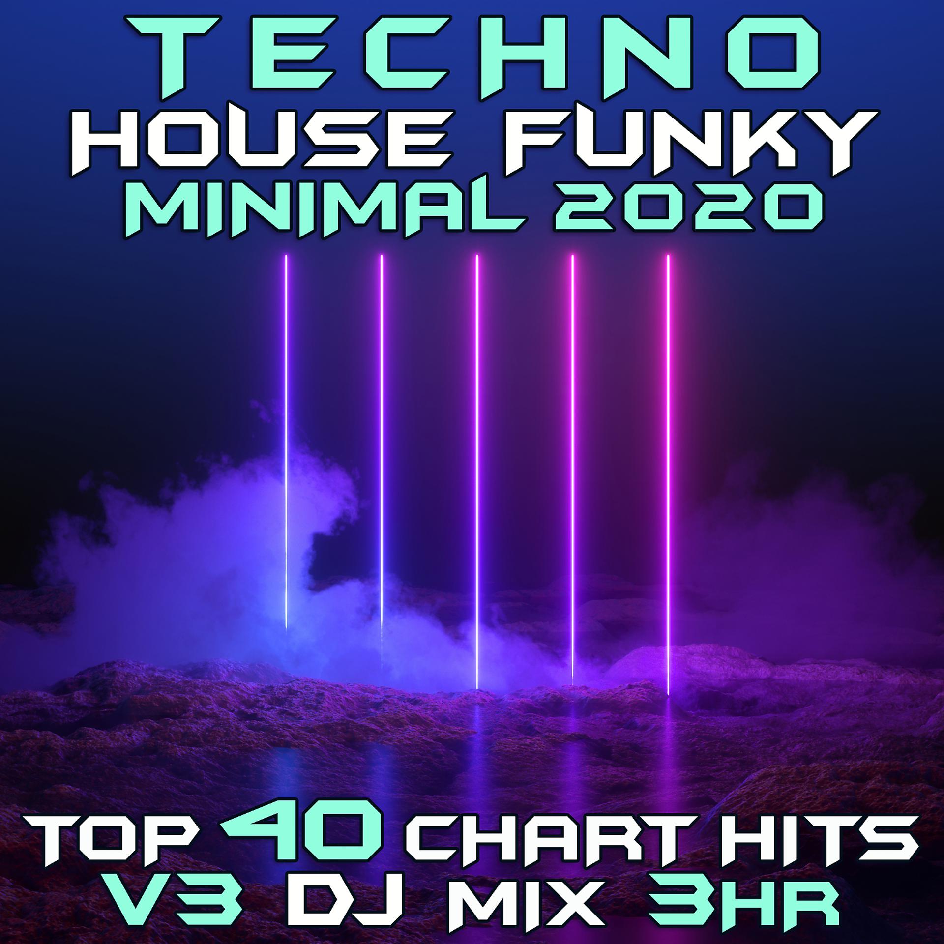Постер альбома Techno House Funky Minimal 2020 Top 40 Chart Hits, Vol. 3 (3Hr DJ Mix)