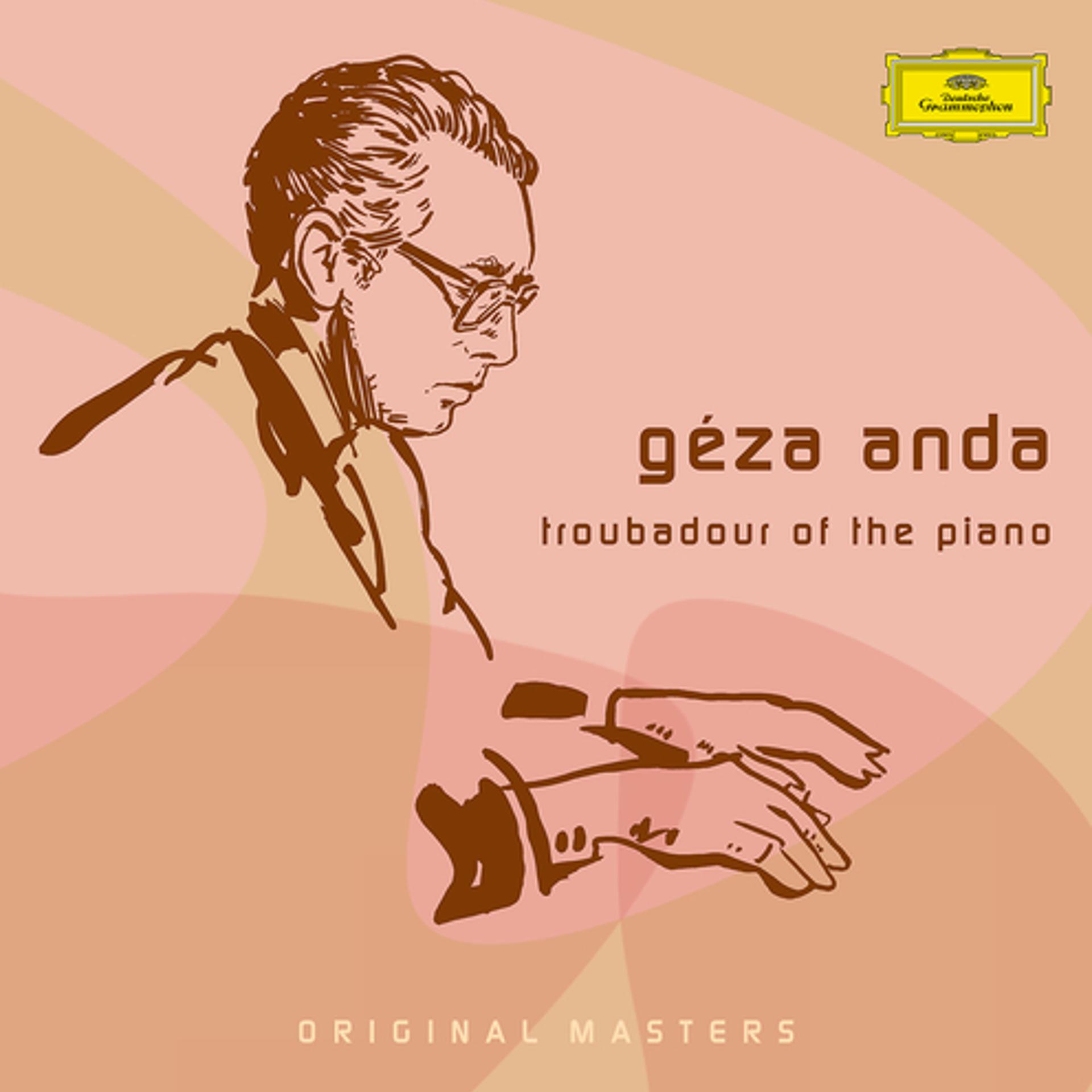 Постер альбома Géza Anda: Troubadour Of The Piano