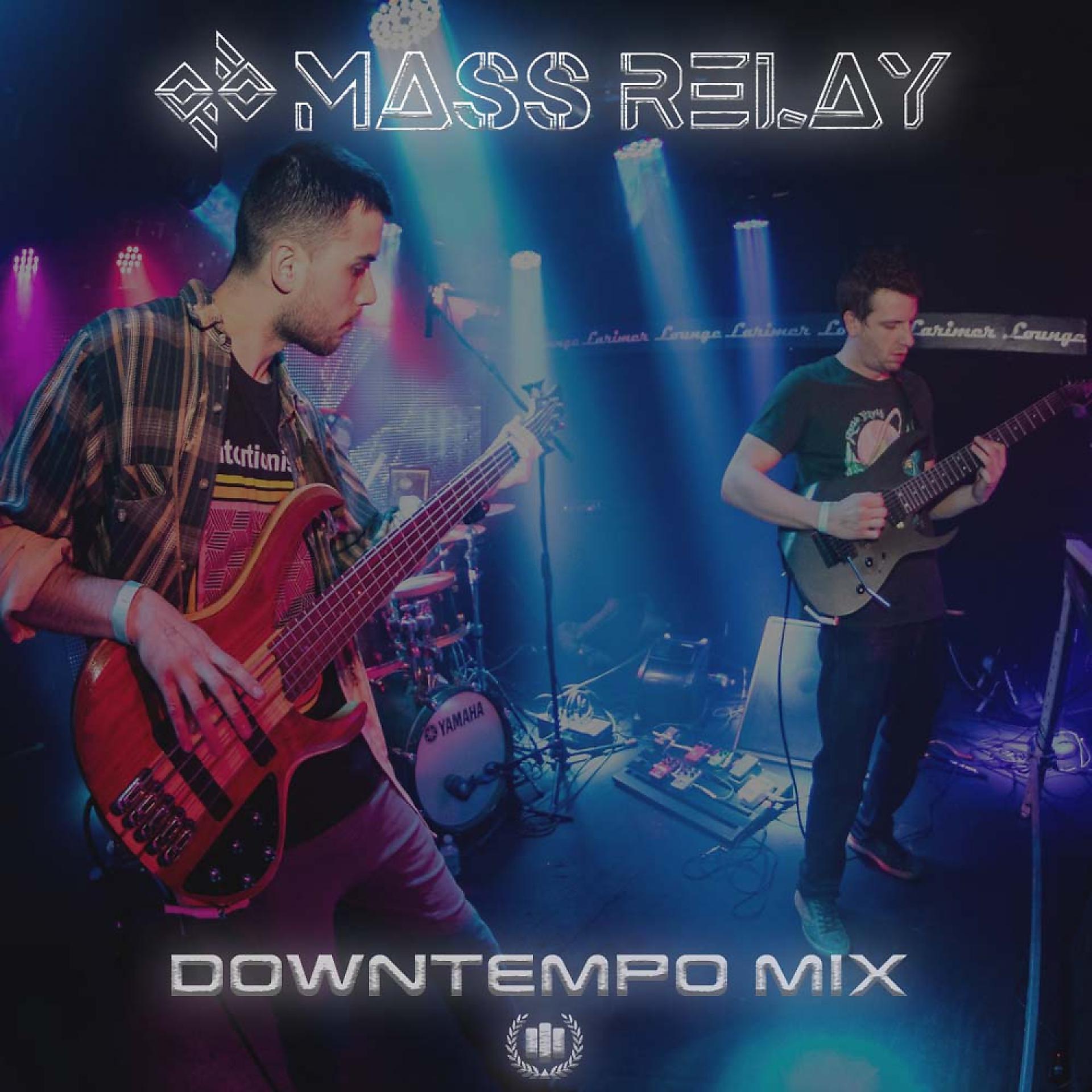 Постер альбома Mass Relay Downtempo Mix