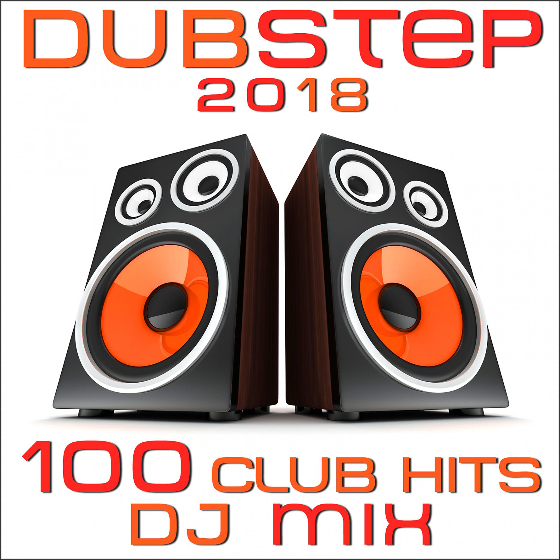 Постер альбома Dubstep 2018 100 Club Hits DJ Mix