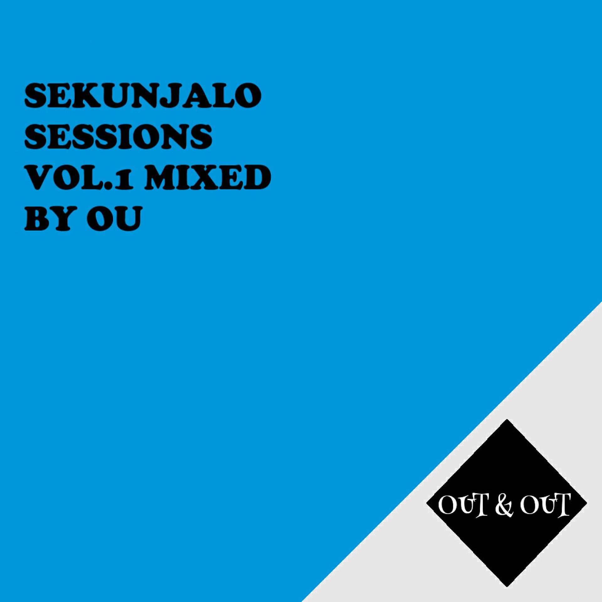 Постер альбома SEKUNJALO SESSIONS, Vol. 1: MIXED BY OU