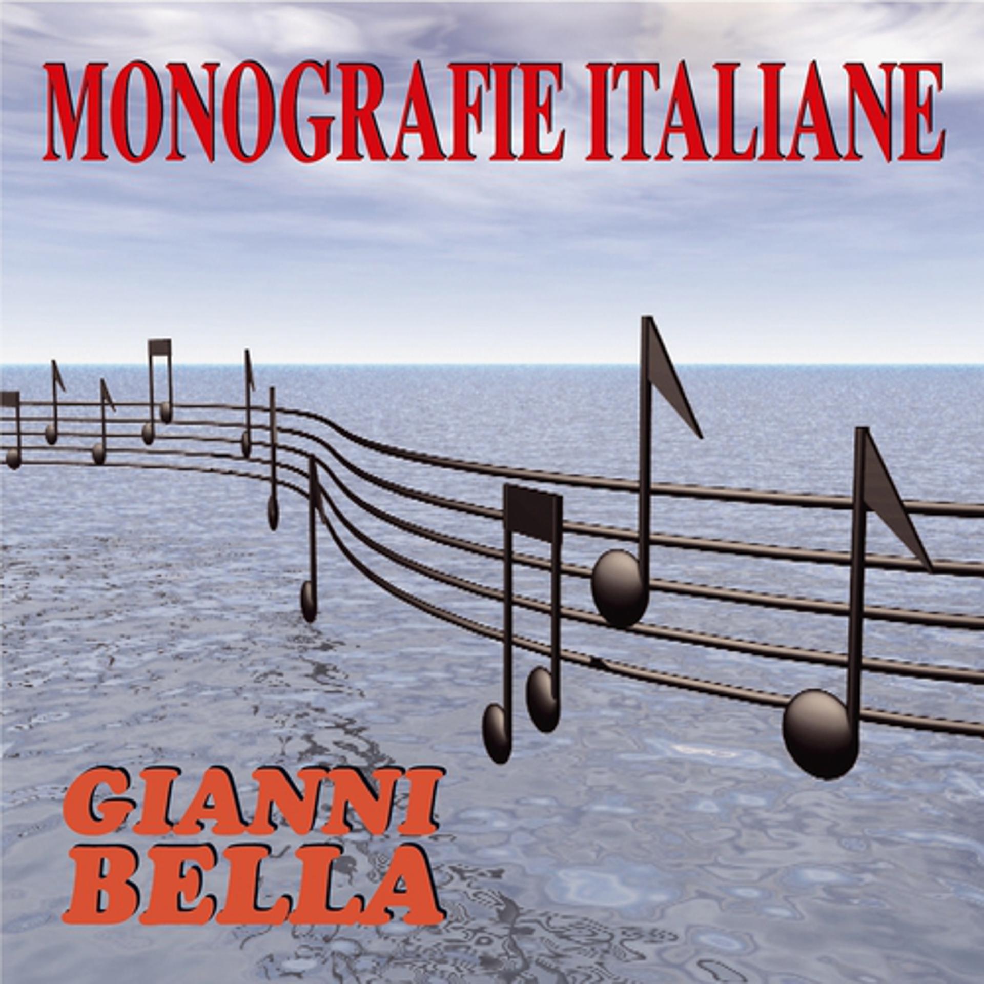 Постер альбома Monografie italiane: Gianni bella