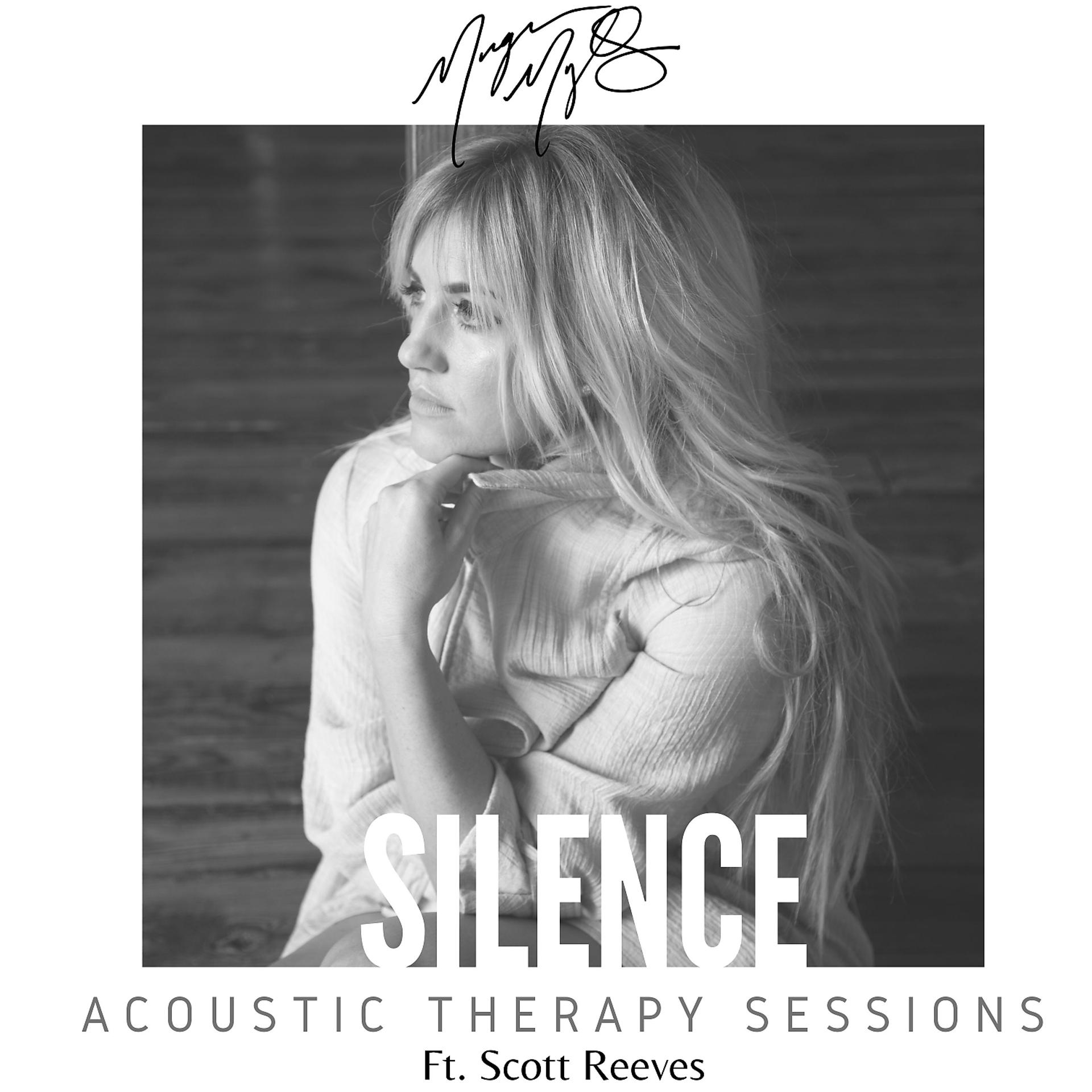 Постер альбома Silence (feat. Scott Reeves) [Acoustic Therapy Sessions]