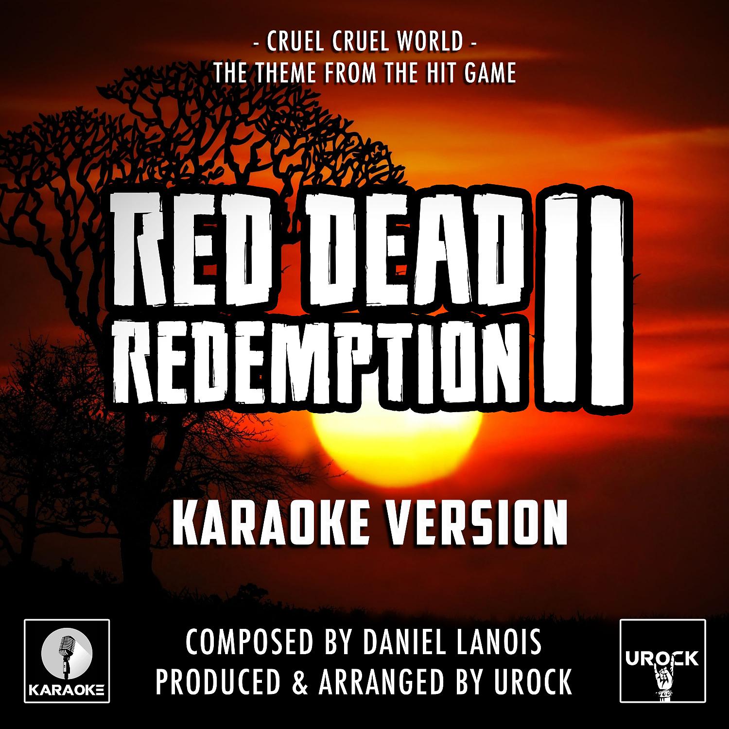 Постер альбома Cruel Cruel World (From "Red Dead Redemption II") (Karaoke Version)