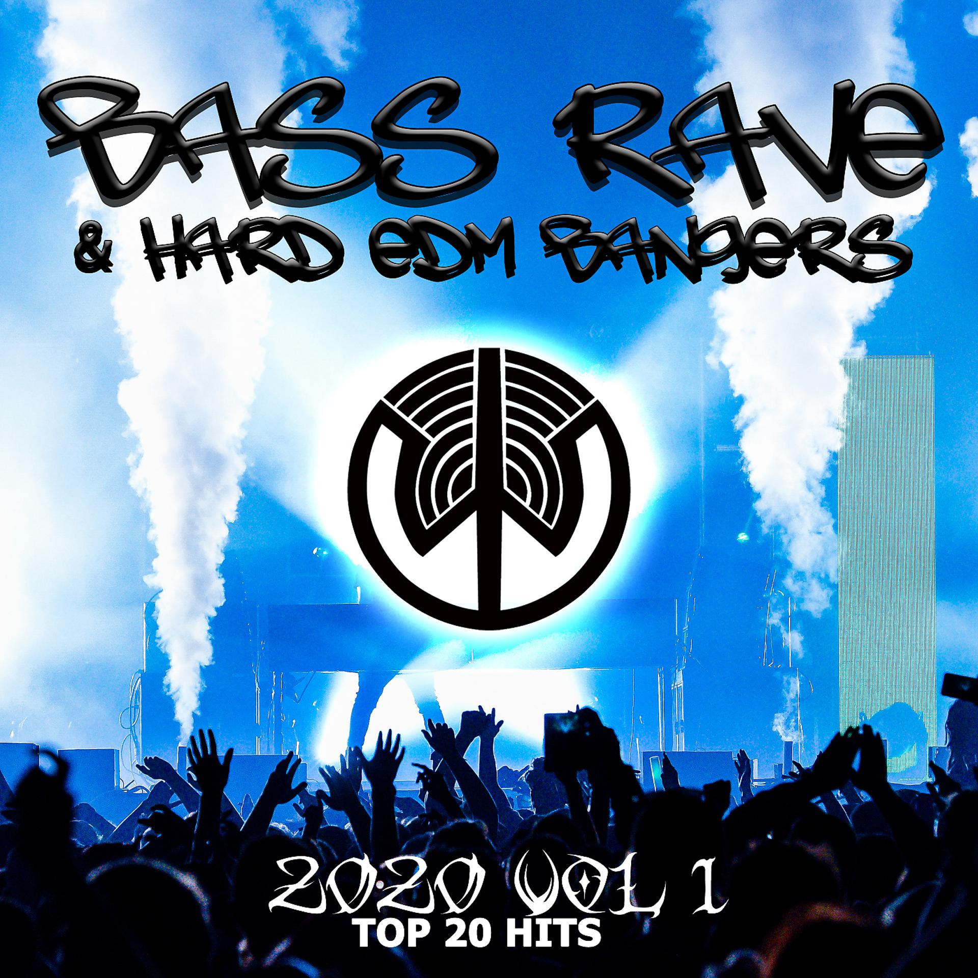 Постер альбома Bass Rave & Hard Electronic Dance Bangers 2020 Top 20 Hits, Vol. 1