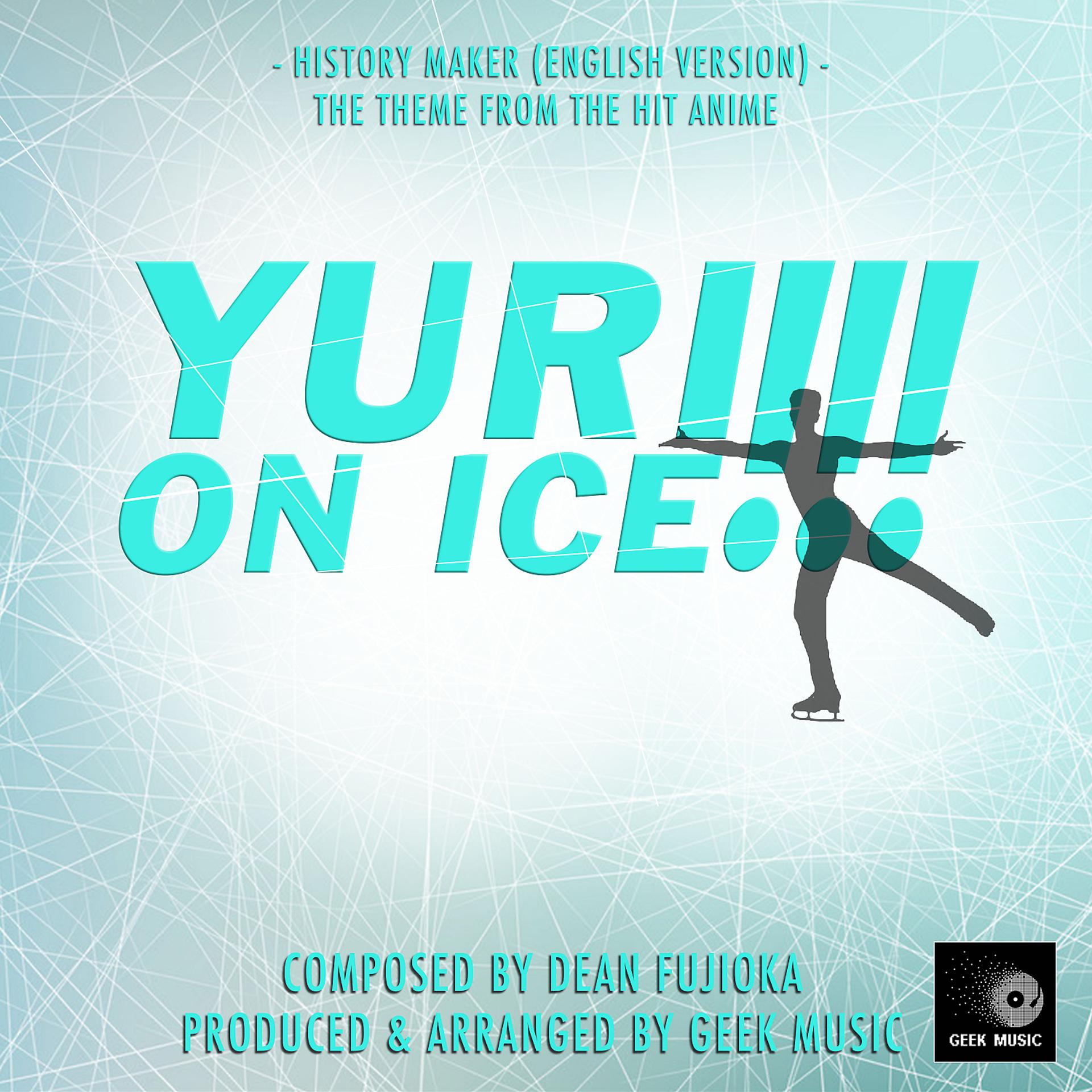Постер альбома History Maker (From "Yuri!!! On Ice") (English Version)