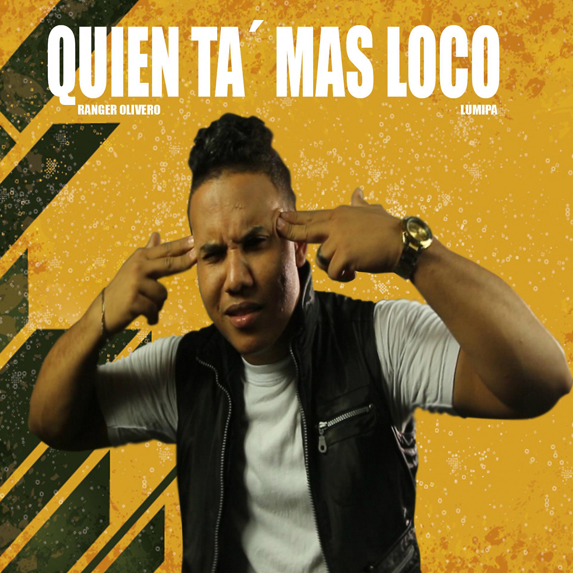 Постер альбома Quien Ta Mas Loco (feat. Lumipa Beats)