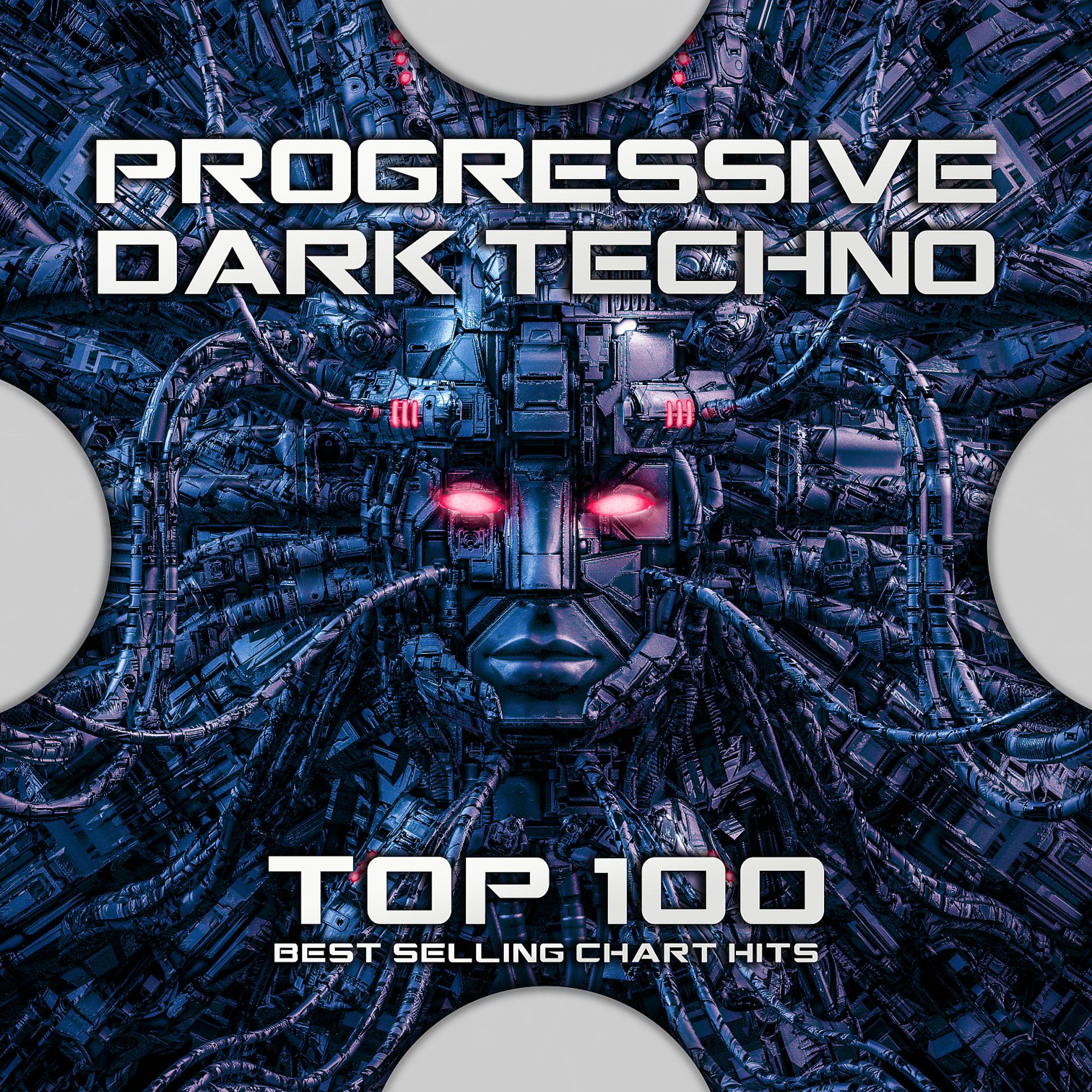 Постер альбома Progressive Dark Techno Top 100 Best Selling Chart Hits
