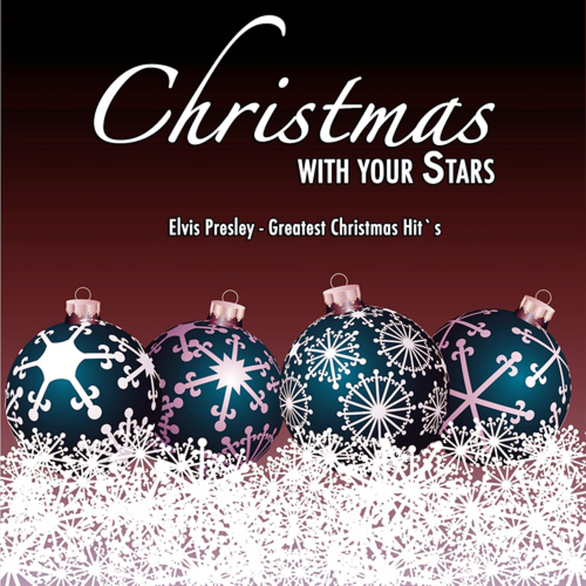 Постер альбома Elvis Presley : Greatest Christmas Hits (Christmas with your Stars, Vol. 03)