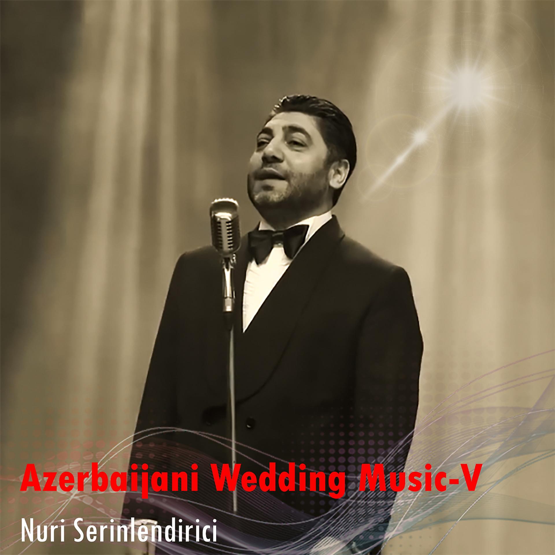 Постер альбома Azerbaijani Wedding Music, Vol. 5