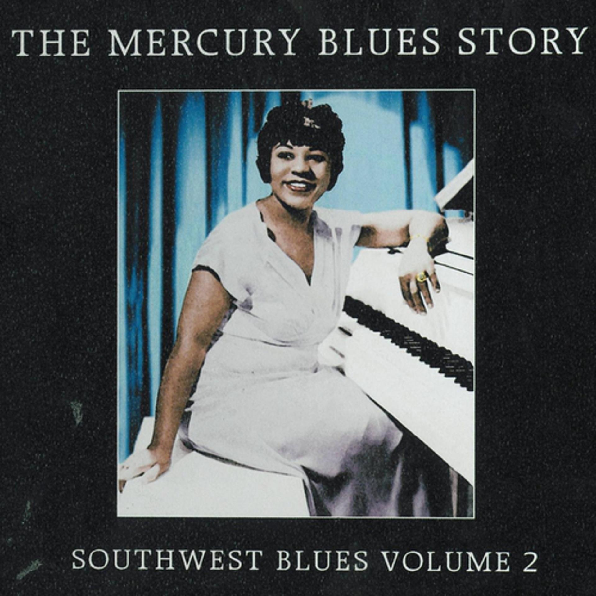 Постер альбома The Mercury Blues Story (1945-1955) - Southwest Blues, Vol. 2