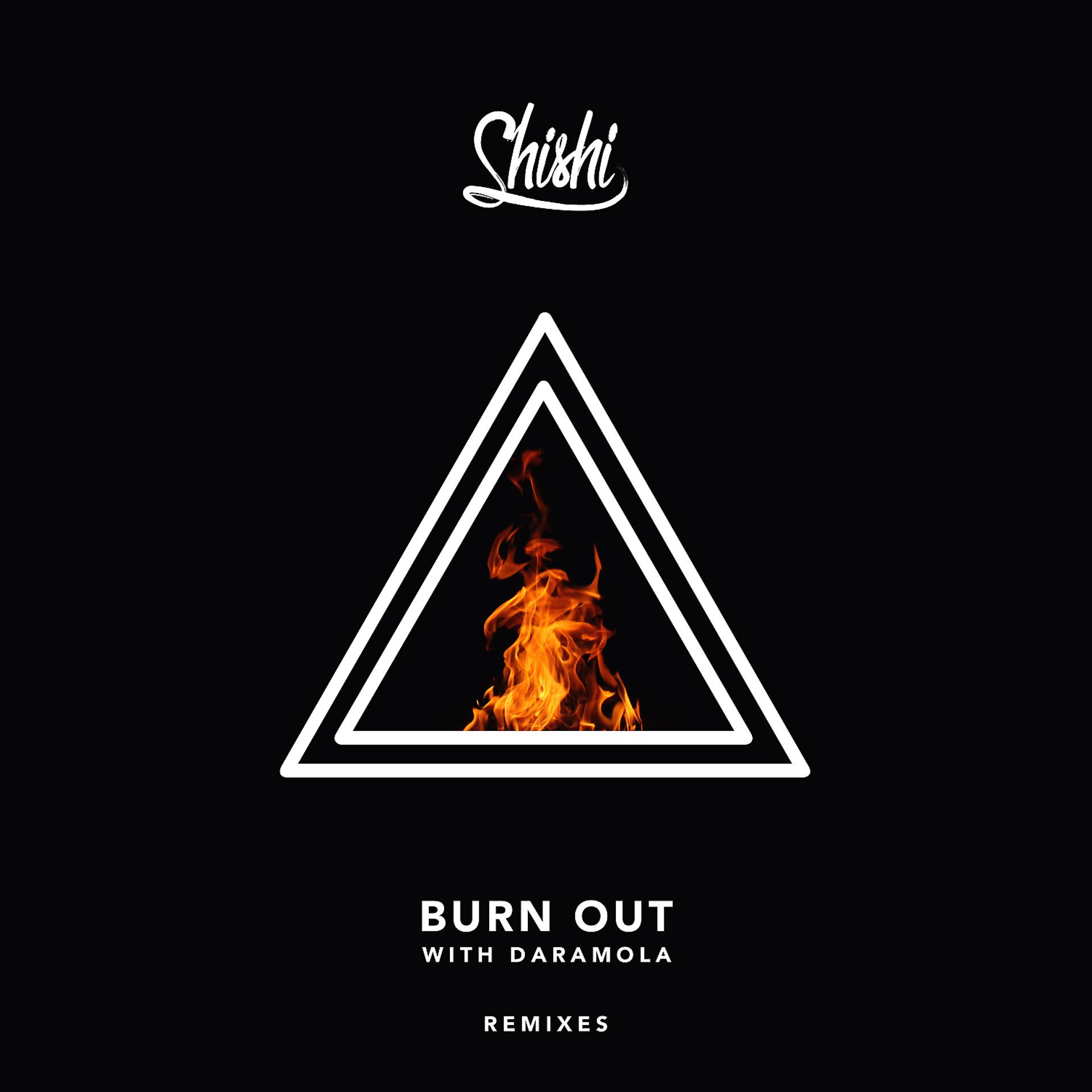 Постер альбома Burn Out (feat. Daramola) [Remixes]
