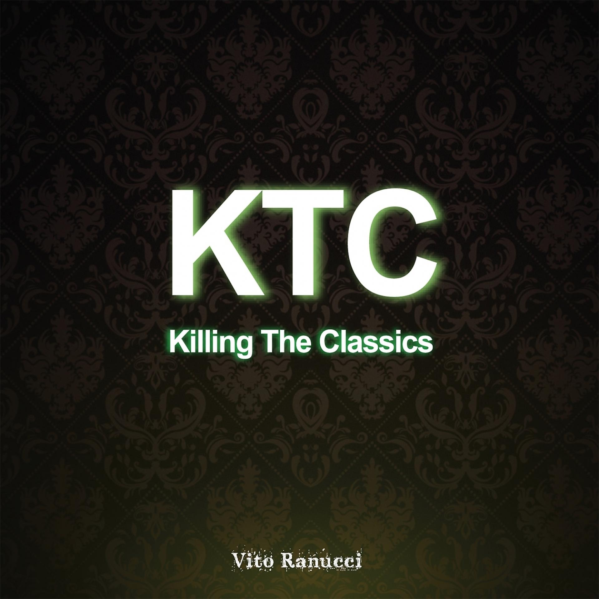 Постер альбома KTC Killing the Classics
