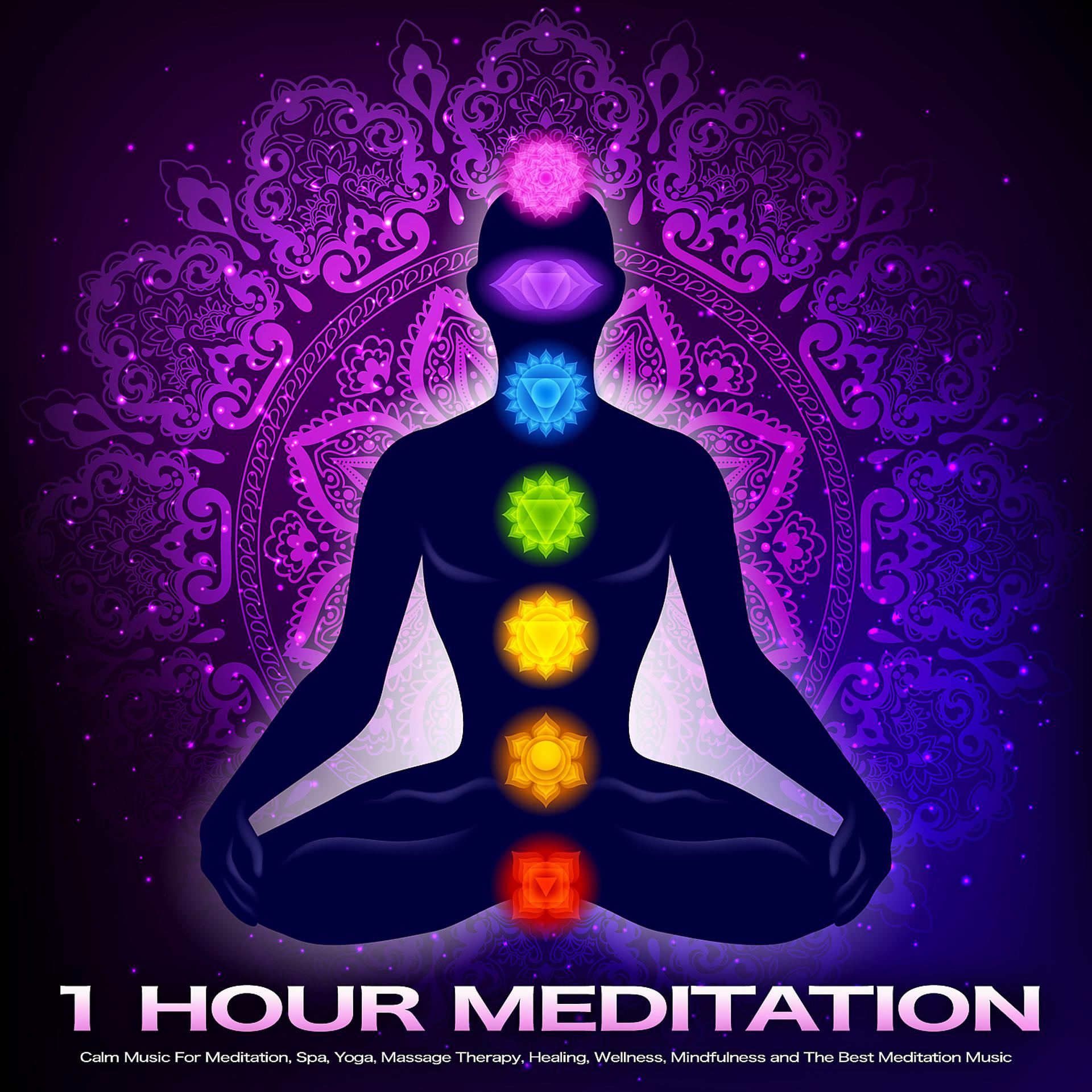 Постер альбома 1 Hour Meditation: Calm Music For Meditation, Spa, Yoga, Massage Therapy, Healing, Wellness, Mindfulness and The Best Meditation Music