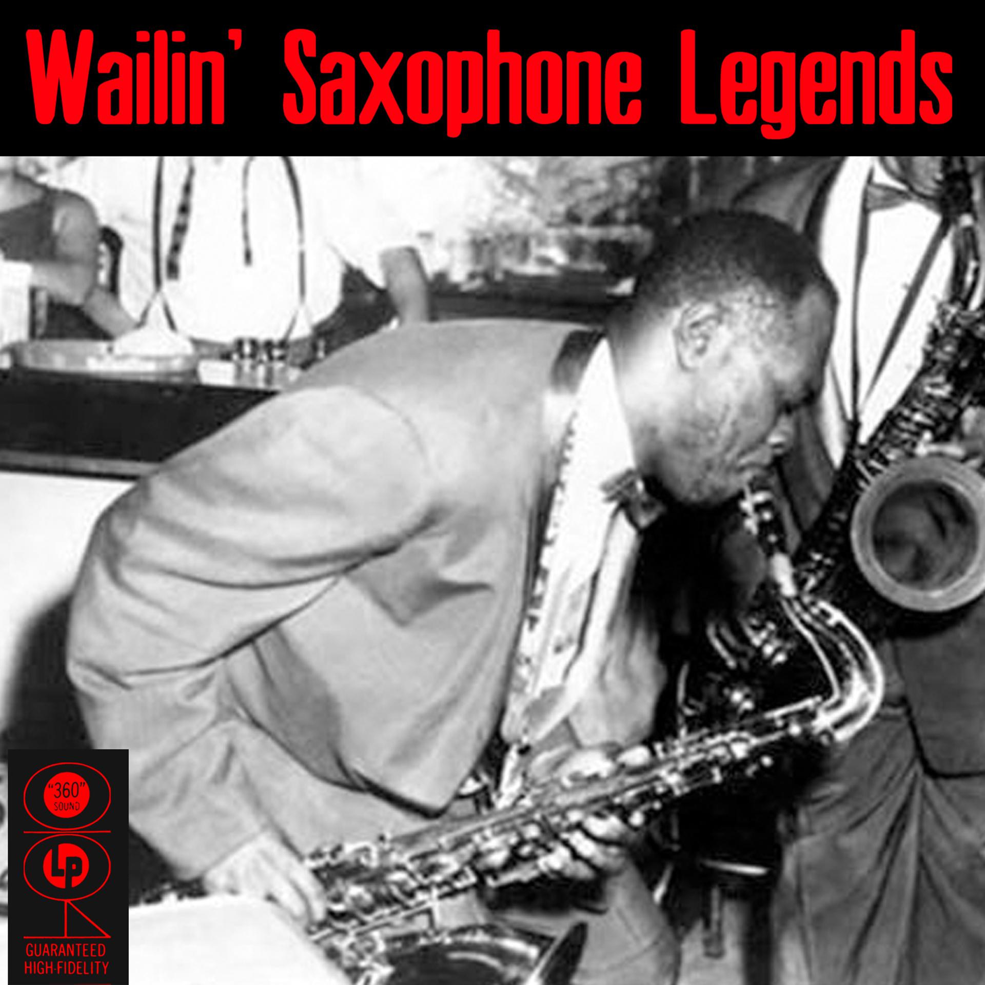 Постер альбома Wailin' Saxophone Legends