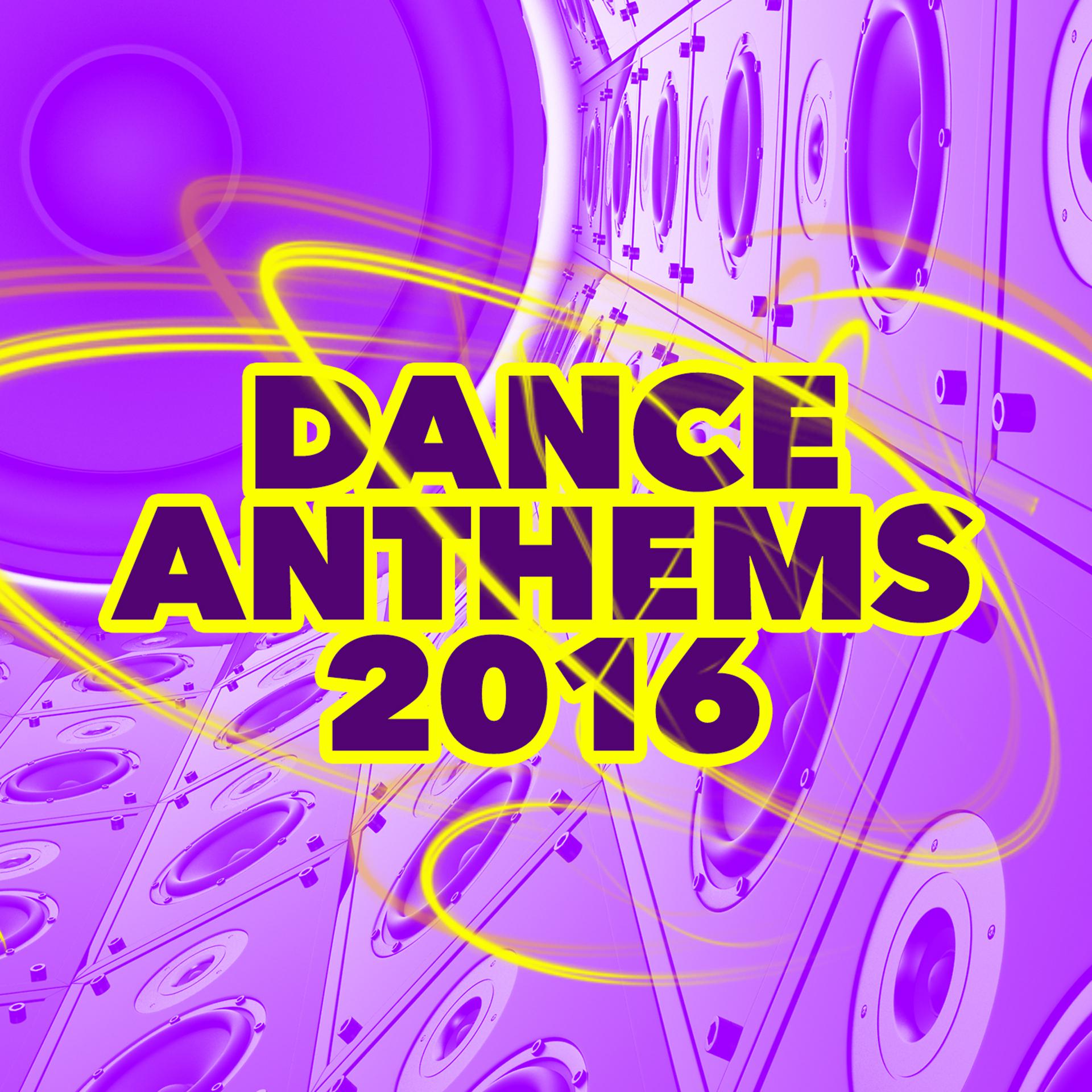 Постер альбома Dance Anthems: 2016