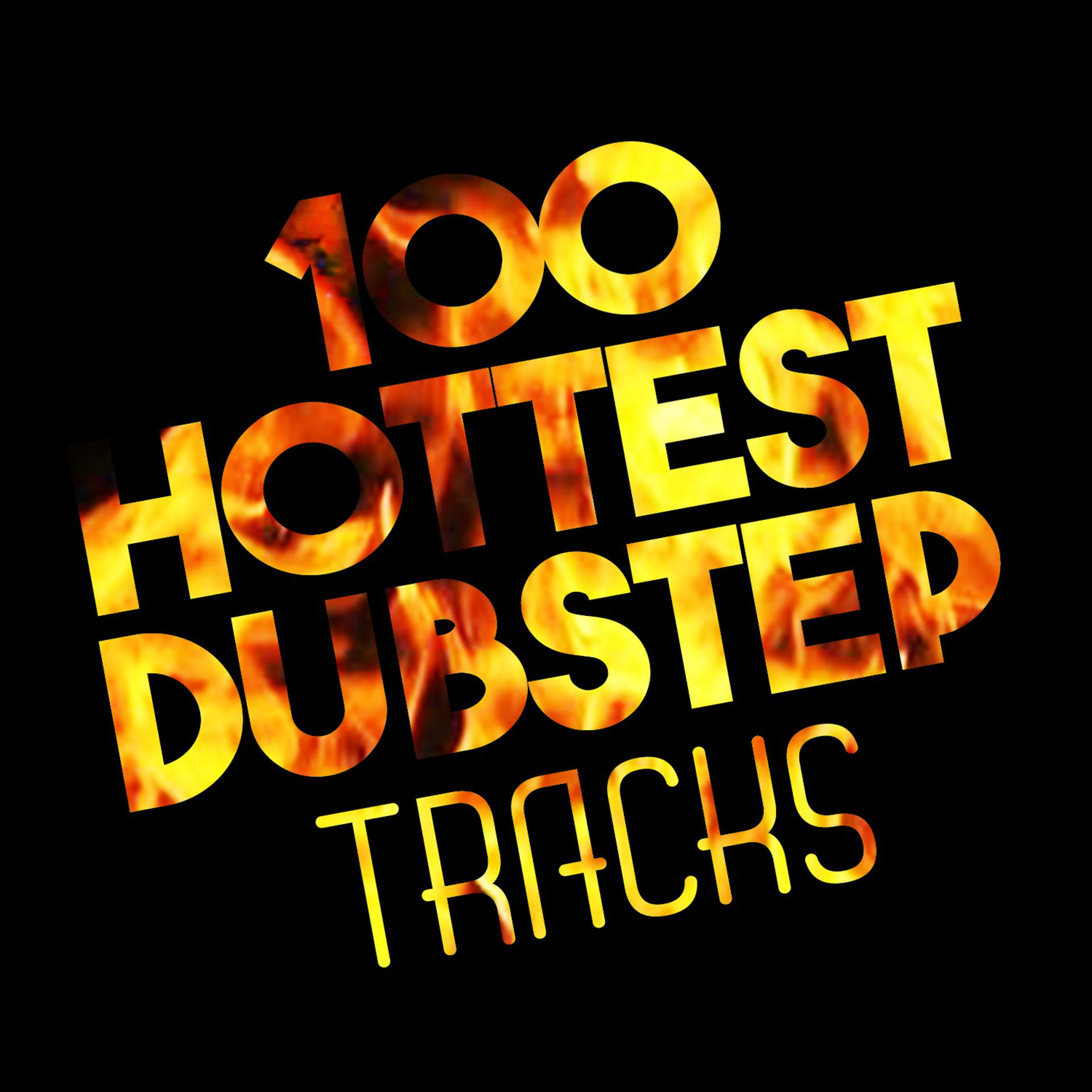Постер альбома 100 Hottest Dubstep Trax