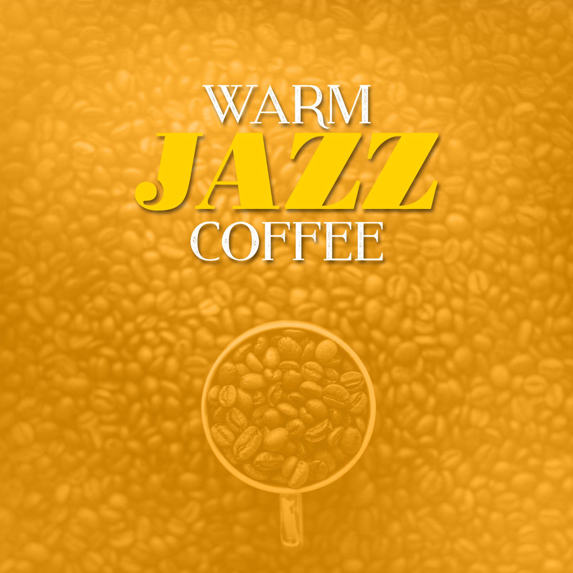 Постер альбома Warm Jazz Coffee