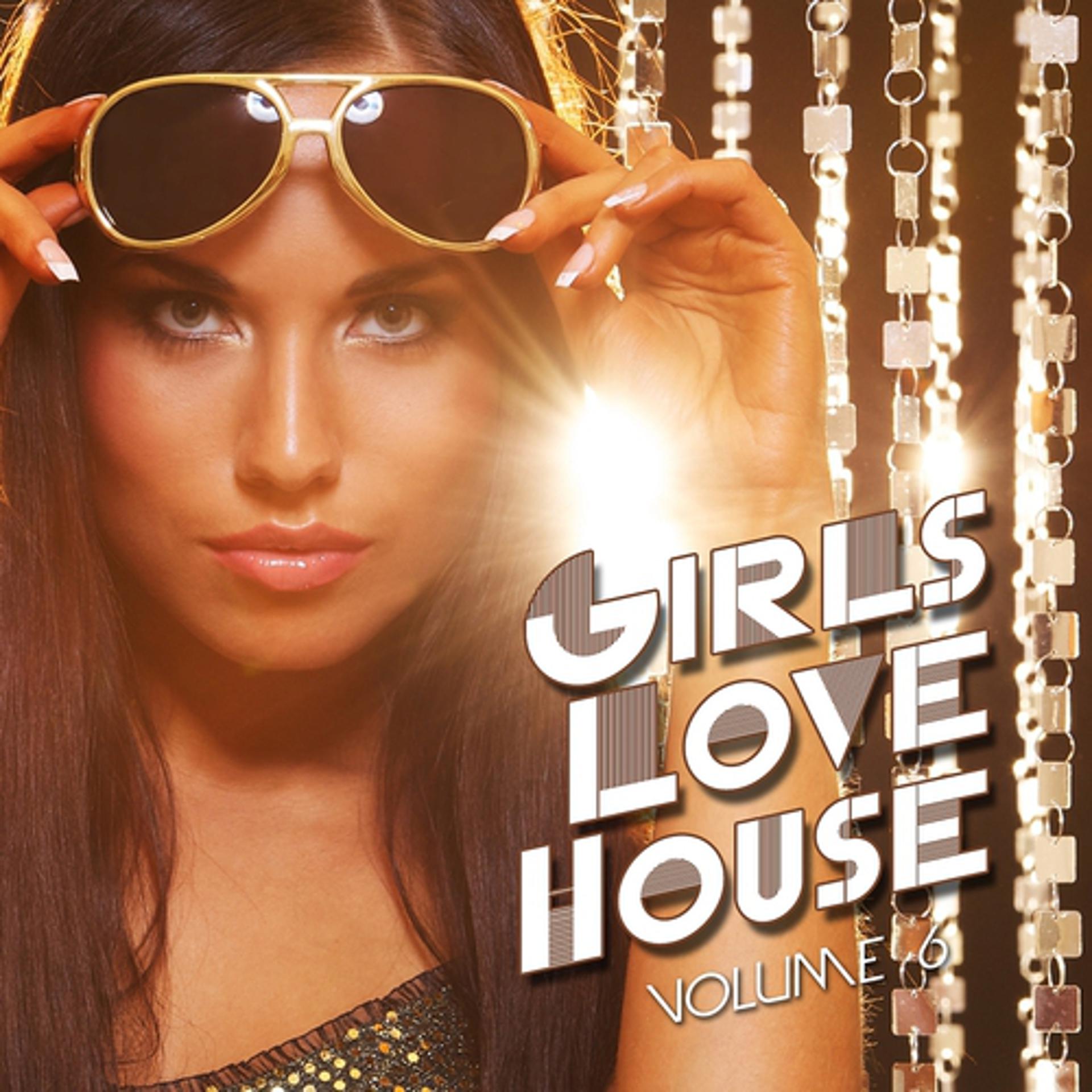 Постер альбома Girls Love House, Vol. 6