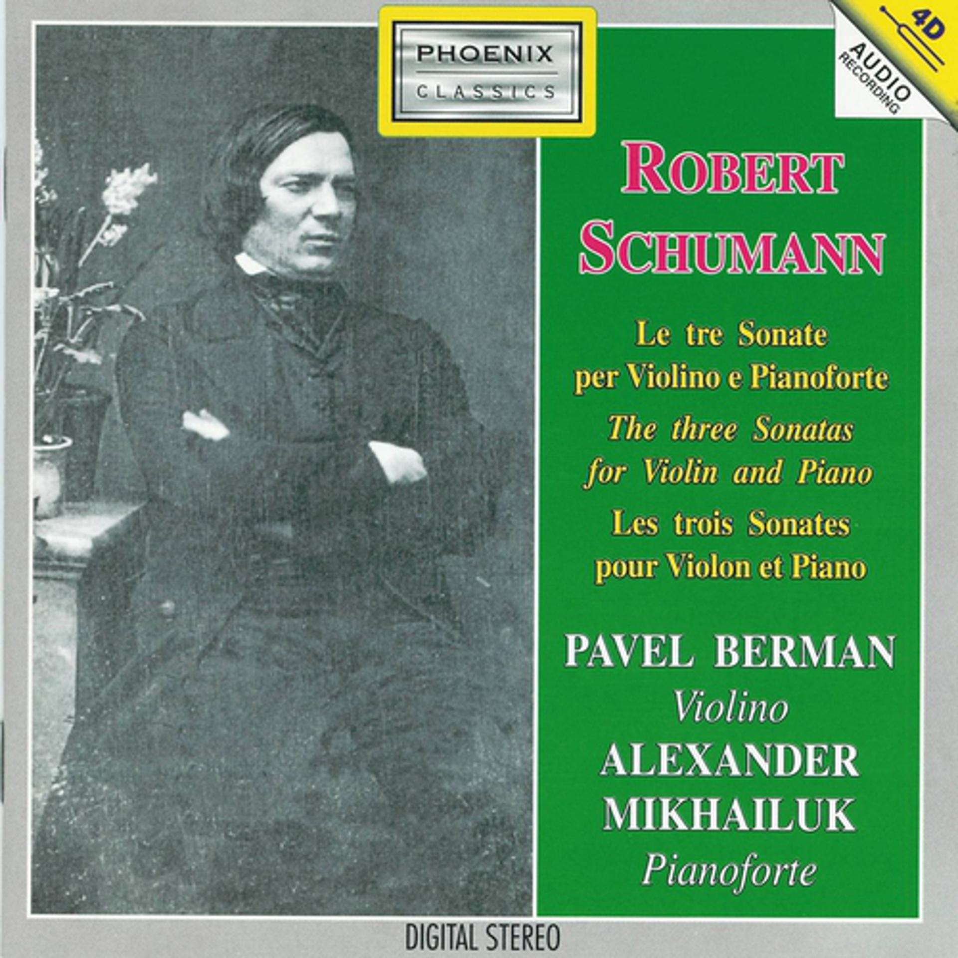 Постер альбома Robert Schumann : Le tre sonate per violino e pianoforte (The Three Sonates for Violin and Piano)