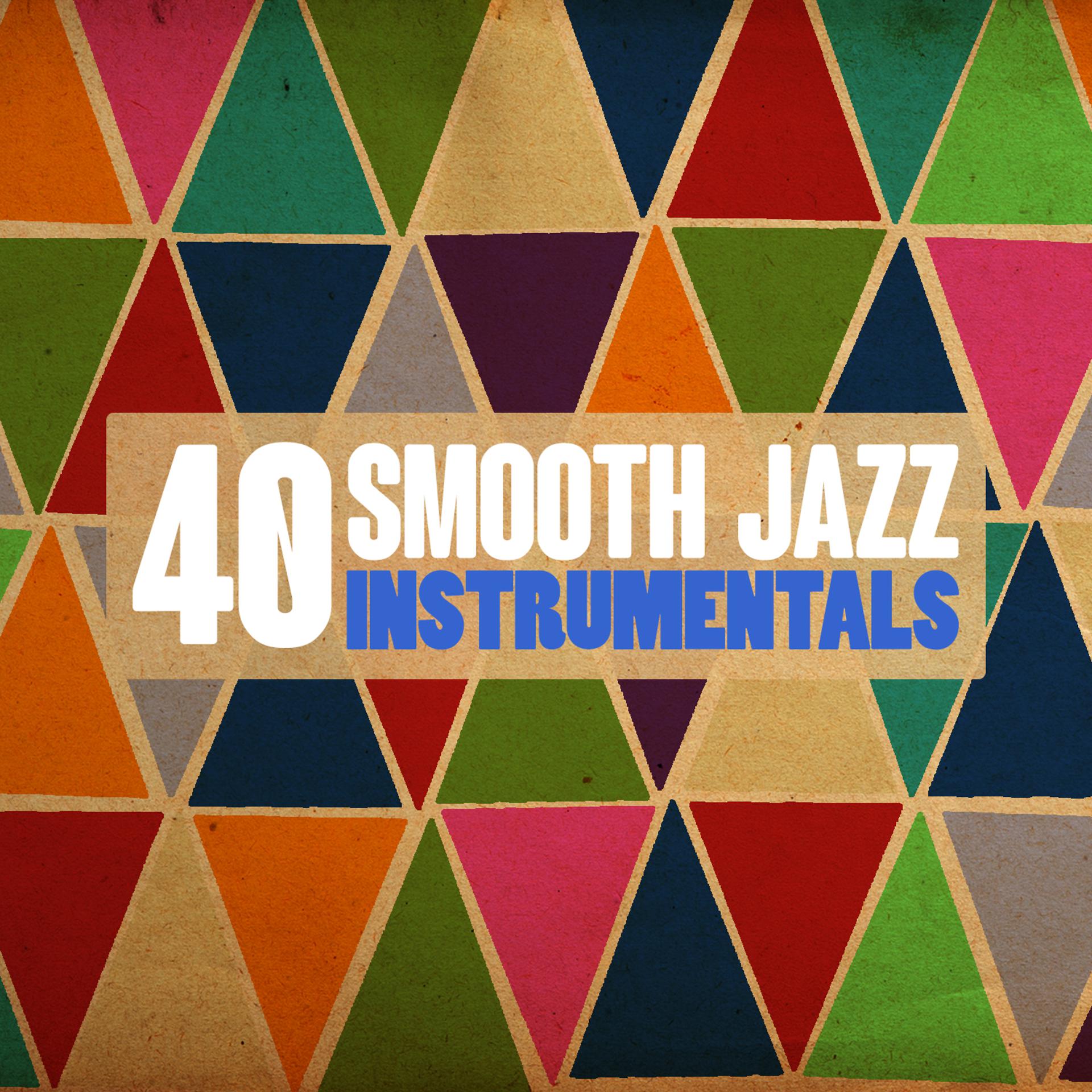 Постер альбома 40 Smooth Jazz Instrumentals