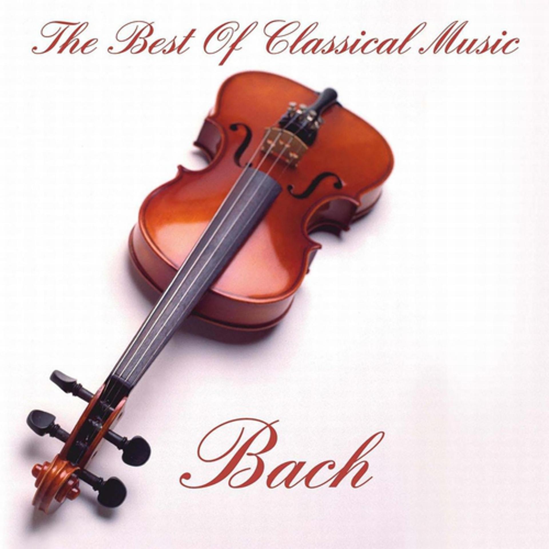 Постер альбома Bach:The Best Of Classical Music