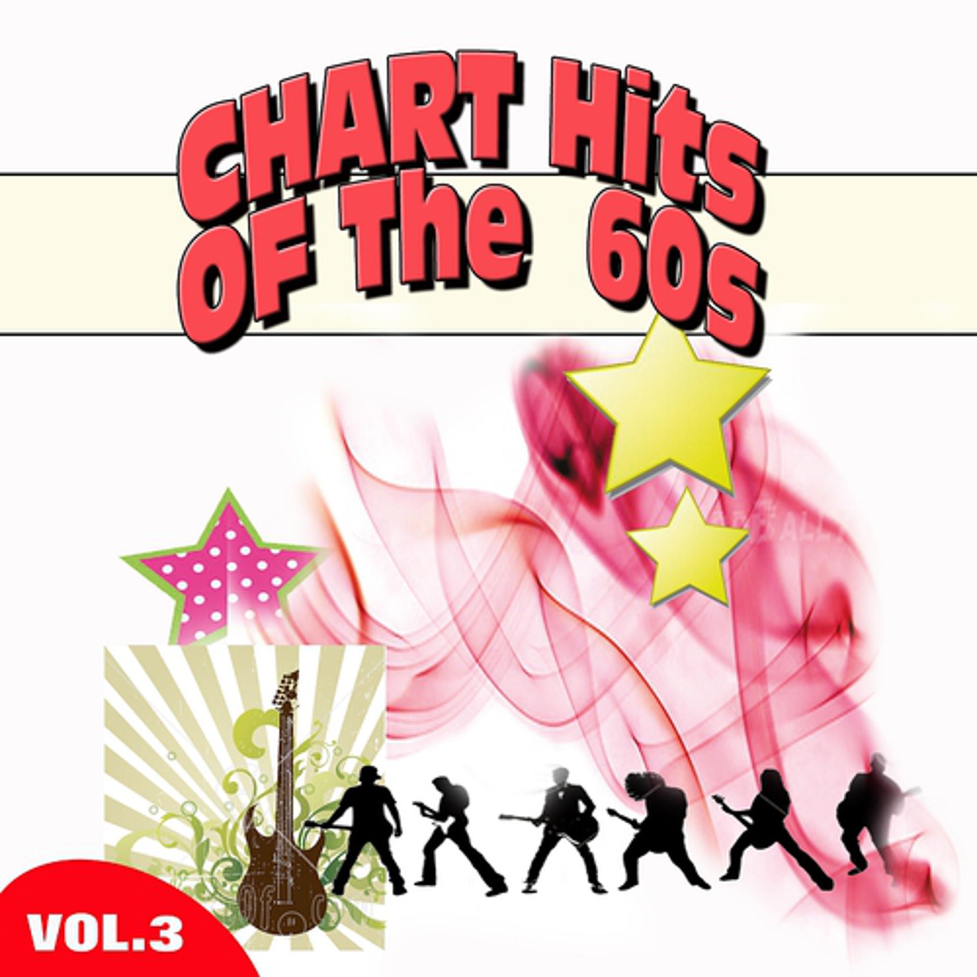 Постер альбома Chart Hits of The 60's (Volume 3)