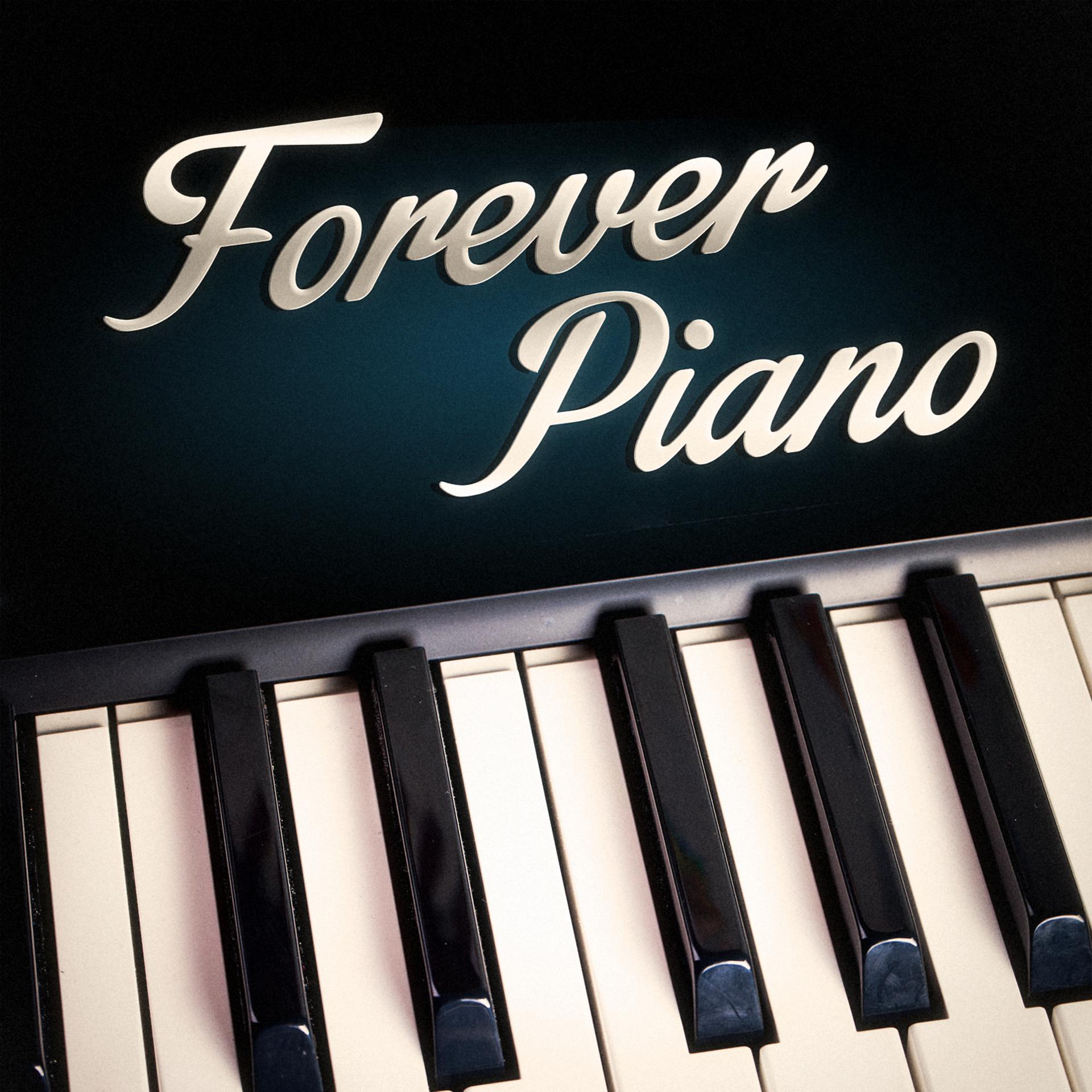 Постер альбома Forever Piano (Piano vom Feinsten zum entspannen und ausruhen)