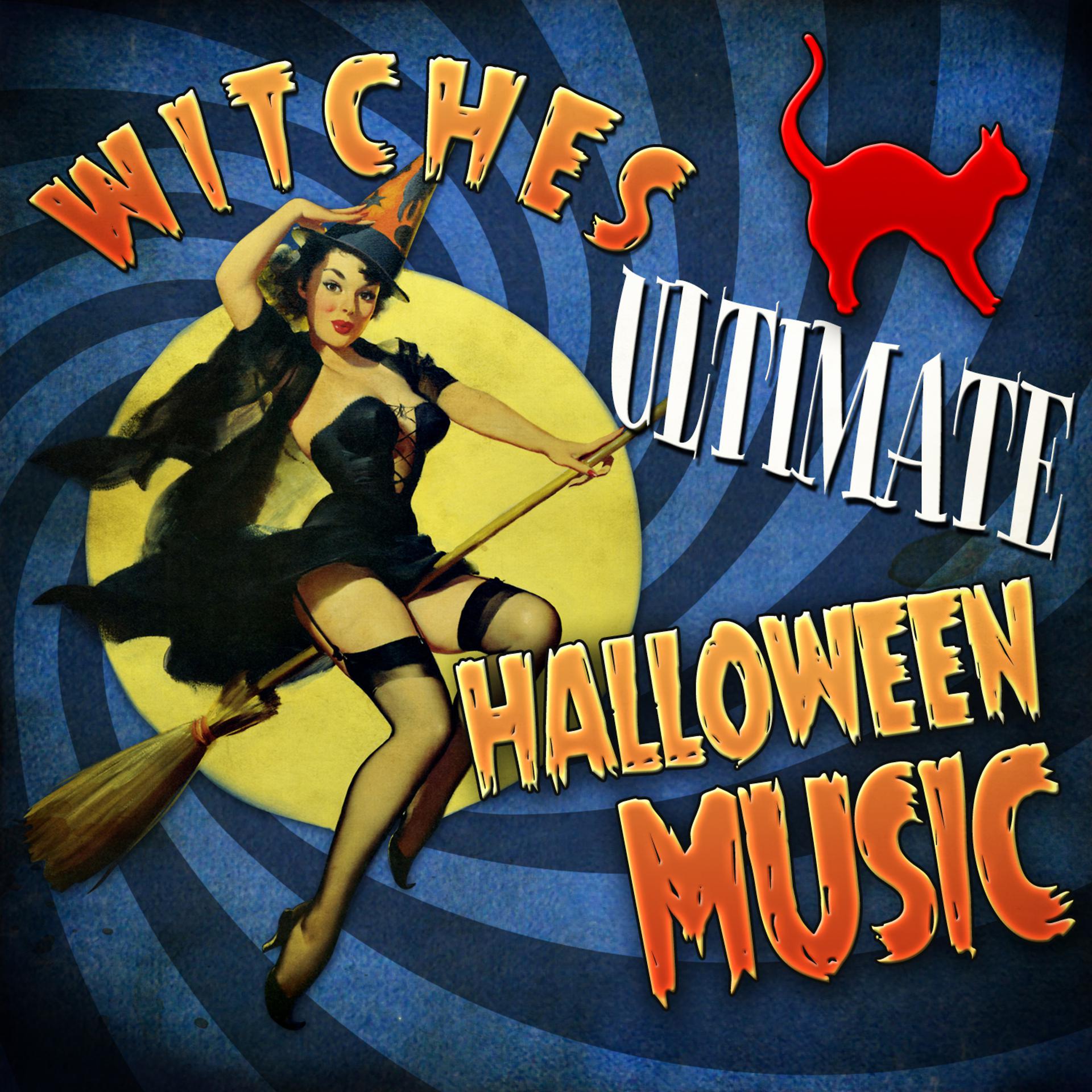 Постер альбома Witches Ultimate Halloween Music